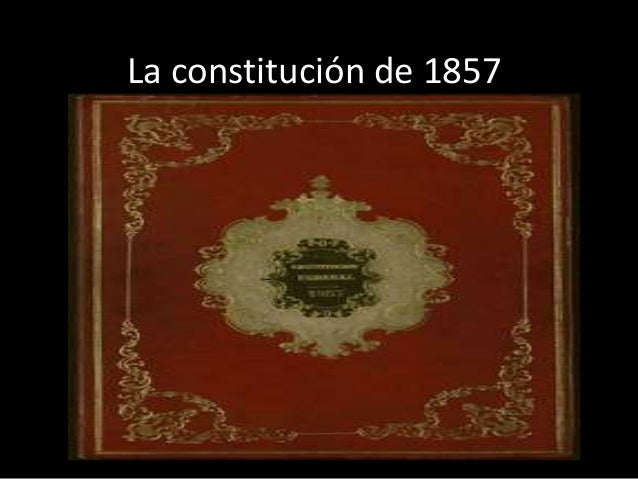 La constitución de 1857