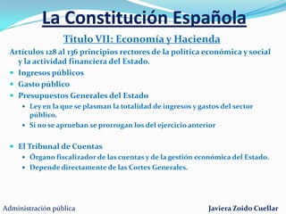 La Constitución EspañolaTitulo V: De las  relaciones entre el Gobierno y las Cortes GeneralesArtículos 108 al 116Función de vigilancia y control del Poder ejecutivoInterpelaciones y preguntasCuestión de confianzaMoción de censuraDisolución de las cámarasAdministración públicaJaviera Zoido Cuellar