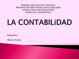 República Bolivariana de Venezuela
Ministerio del Poder Popular para la Educación
Instituto Diocesano Barquisimeto
Estado Lara- Barquisimeto

Integrante:
•Marian Arráez

 