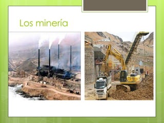 Los minería

 