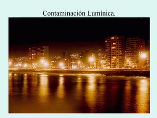 Contaminación Lumínica. 