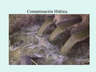 Contaminación Hídrica. 