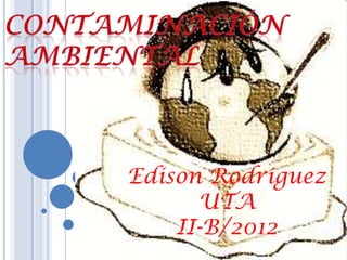 Edison Rodriguez
      UTA
    II-B/2012
 
