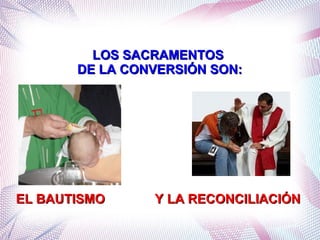 Formación catequetica basica:la conversión.ppt