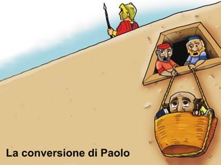 La conversione di Paolo
 