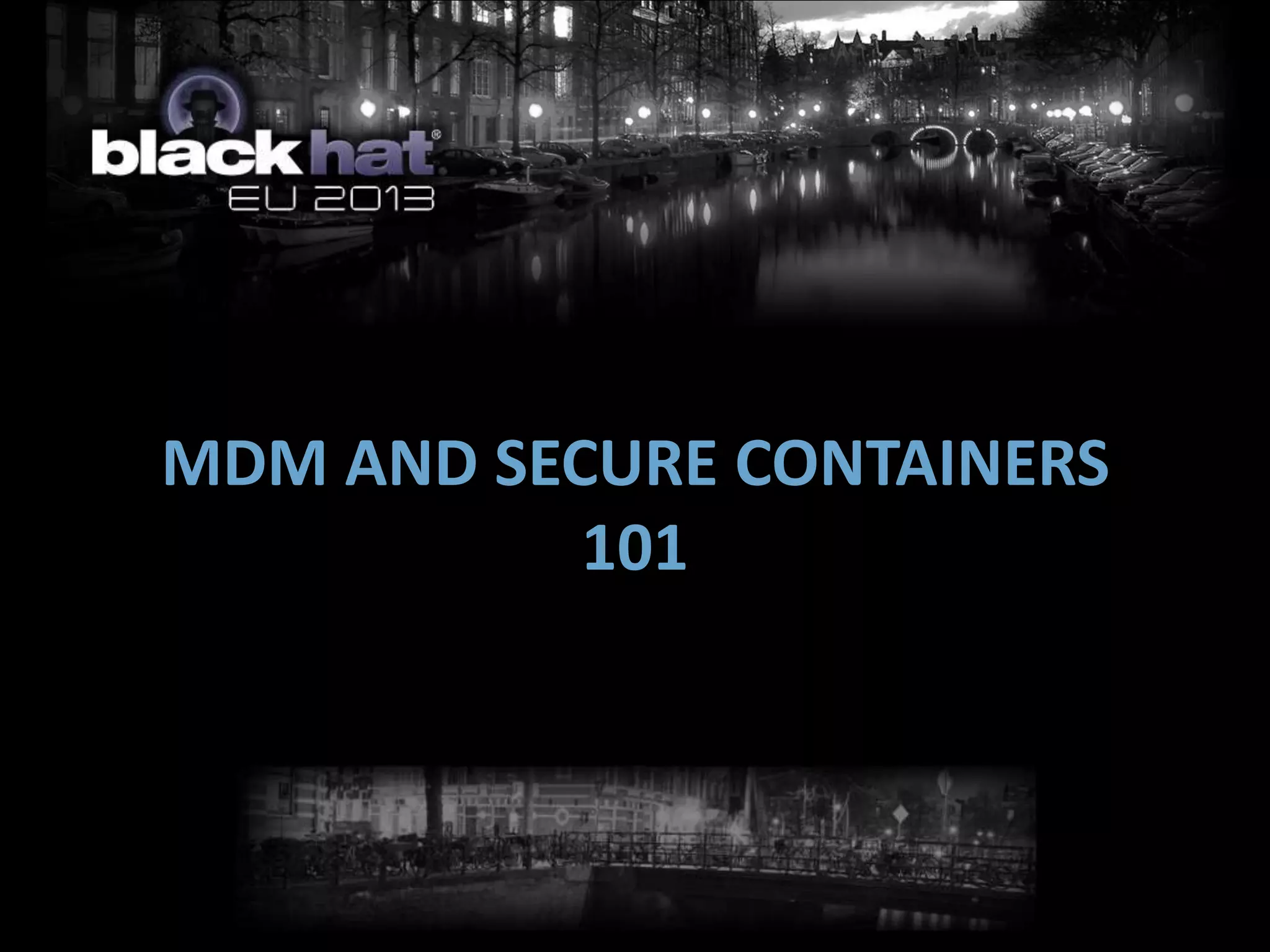 MDM AND SECURE CONTAINERS
101
 