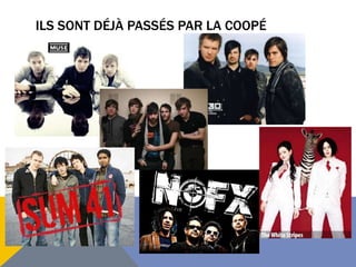 ILS SONT DÉJÀ PASSÉS PAR LA COOPÉ

 