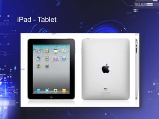 iPad - Tablet
 