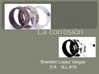 Brandon López Vargas
3°A N.L #19
 