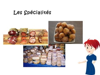Les Spécialités
 
