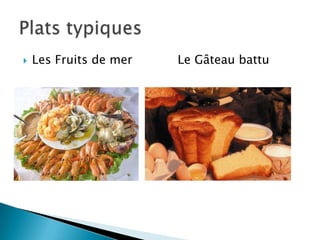  Les Fruits de mer Le Gâteau battu