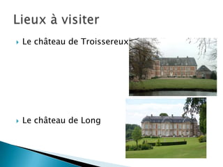  Le château de Troissereux
Le château de Long