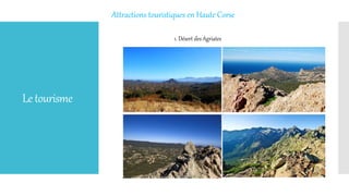 Letourisme
Attractions touristiques en Haute Corse
1. Désert des Agriates
 