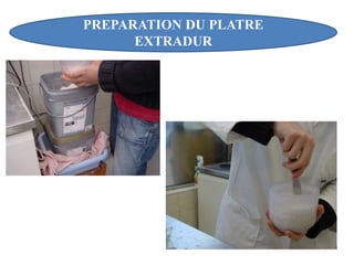 PREPARATION DU PLATRE
EXTRADUR
 