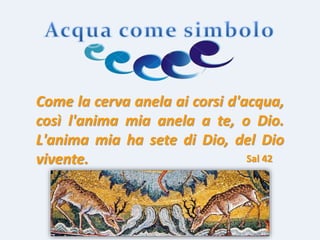 prof. Vincenzo Cremone
Come la cerva anela ai corsi d'acqua,
così l'anima mia anela a te, o Dio.
L'anima mia ha sete di Dio, del Dio
vivente. Sal 42
 