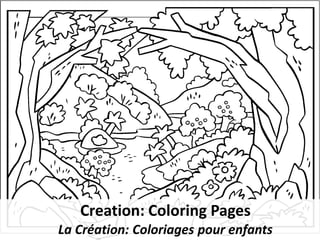 Creation: Coloring Pages
La Création: Coloriages pour enfants
 