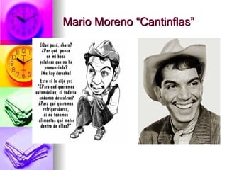 Mario Moreno “Cantinflas”