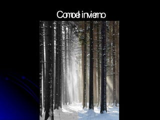 Como el invierno 