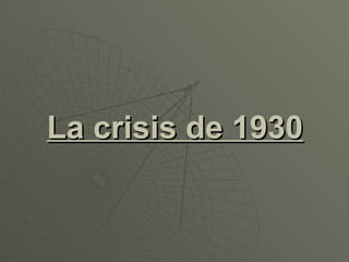 La crisis de 1930 
