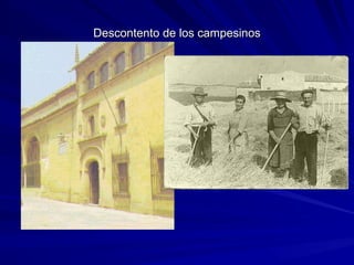 Descontento de los campesinosDescontento de los campesinos
 