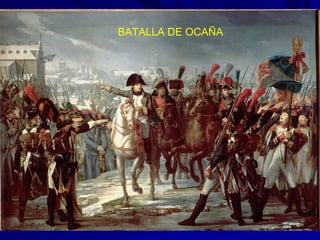 BATALLA DE OCAÑA
 