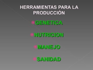 GENETICA NUTRICION MANEJO SANIDAD 