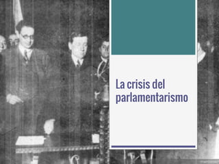 La crisis del parlamentarismo