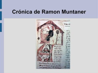 Crónica de Ramon Muntaner
 