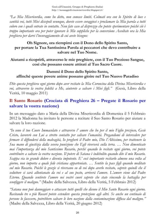 Gesù all’Umanità, Gruppo di Preghiera (Italia)
http://messaggidivinamisericordia.blogspot.it/
26
seduttore si sarà allonta...