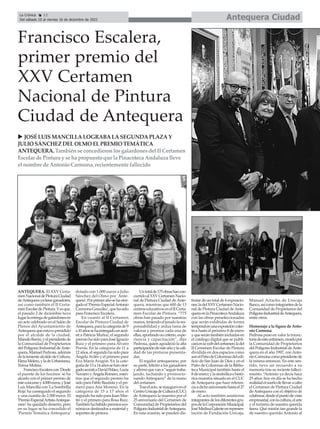 Antequera Ciudad
La Crónica 12
Del sábado 10 al viernes 16 de diciembre de 2022
ç
ANTEQUERA. El XXV Certa-
menNacionaldePinturaCiudad
deAntequerayatieneganadores,
así como también el II Certa-
menEscolardePintura.Yesque,
el pasado 2 de diciembre tuvo
lugarlaentregadegalardonesen
un acto celebrado en el Salón de
Plenos del Ayuntamiento de
Antequeraqueestuvopresidido
por el alcalde de la ciudad,
ManoloBarón,yelpresidentede
la Comunidad de Propietarios
del Polígono Industrial deAnte-
quera, Manuel Pedrosa, además
delatenientealcaldedeCultura,
ElenaMelero,yladeUrbanismo,
Teresa Molina.
FranciscoEscaleracon'Desde
el puente de los hocinos' se ha
alzado con el primer premio de
esteconcursoy4.000euros,yJosé
Luis Mancilla con 'La Sombrilla
Roja' ha conseguido el segundo
y una cuantía de 2.500 euros. El
'PremioEspecialArtistaAnteque-
rano' ha quedado desierto, pero
en su lugar se ha concedido el
'Premio Temática Antequera'
dotado con 1.000 euros a Julio
Sánchez del Olmo por 'Ante-
quera'.Porprimerañosehaotor-
gadoel'PremioEspecialAntonio
CarmonaGonzález',quehasido
para Francisco Escalera.
En cuanto al II Certamen
Escolar de Pintura Ciudad de
Antequera,paralacategoríade9
a10añossehaentregadounaccé-
sit a Patricia Muñoz, el segundo
premiohasidoparaJoséIgnacio
Ruiz y el primero para Álvaro
Porras. En la categoría de 11 a
12años,elsegundohasidopara
ÁngelaAvilés y el primero para
Eva María Aragón. En la cate-
goríade13a14añossehanotor-
gadoaccésitaDavidPeláez,Lucía
NavarroyÁngelaRomero,mien-
tras que el segundo premio ha
sido para Pablo Bautista y el pri-
mero para Ana Moreno. En la
categoría de 15 a 17 años el
segundo ha sido para Juan Mar-
tín y el primero para Rosa Ruiz.
Tambiénhahabidopremioseco-
nómicosdestinadosamaterialy
soportes de pintura.
Untotalde175obrashancon-
curridoalXXVCertamenNacio-
nal de Pintura Ciudad deAnte-
quera, mientras que 600 de 13
centroseducativosenelIICerta-
men Escolar de Pintura. “775
obras han pasado por nuestras
manos,teniendoeljuradolares-
ponsabilidad y ardua tarea de
valorar y premiar cada una de
ellas,aportandosucriterio,expe-
riencia y capacitación”, dijo
Pedrosa, quien agradeció la alta
participacióndeesteañoylacali-
dad de las pinturas presenta-
das.
El regidor antequerano, por
su parte, felicitó a los ganadores
yafirmóquevana“seguirtraba-
jando, luchando y promocio-
nando Antequera” de la mano
del certamen.
Traselacto,seinauguróenel
CentroUnicajadeCultura(CUC)
de Antequera la muestra por el
25 aniversario del Certamen de
Comunidad de Propietarios del
PolígonoIndustrialdeAntequera.
En esta ocasión, se pueden dis-
frutar de un total de 4 exposicio-
nes:ladelXXVCertamenNacio-
nal de Pintura Ciudad deAnte-
queraenlaPinacotecaAndaluza
con las obras preseleccionadas
que serán exhibidas de forma
temporalenunaexposicióncolec-
tiva hasta el próximo 8 de enero
yqueserántambiénincluidasen
el catálogo digital que se publi-
caráenlawebdelcertamen;ladel
II Certamen Escolar de Pintura
dividida en dos espacios como
sonelPatiodeColumnasdeledi-
ficio de San Juan de Dios y en el
Patio de Columnas de la Biblio-
teca Municipal también hasta el
8deenero;ylasimbólicaehistó-
rica muestra situada en el CUC
deAntequera que hace referen-
ciaadichoaniversariohastael27
de enero.
Al acto también asistieron
integrantesdelosdiferentesgru-
posdelaCorporaciónMunicipal,
JoséMedinaGaleoteenrepresen-
tación de Fundación Unicaja,
Manuel Artacho de Unicaja
Banco,asícomointegrantesdela
Comunidad de Propietarios del
PolígonoIndustrialdeAntequera,
entre otros.
Homenaje a la figura de Anto-
nio Carmona
Pedrosa puso en valor la trayec-
toriadeestecertamen,creadopor
la Comunidad de Propietarios
del Polígono Industrial deAnte-
quera en el año 1997, conAnto-
nioCarmonacomopresidentede
la misma entonces. En este sen-
tido, tuvo un recuerdo a su
memoria tras su reciente falleci-
miento. “Antonio ya decía hace
25 años: hoy en día se ha hecho
realidadelsueñodellevaracabo
el Certamen de Pintura Ciudad
deAntequera con el objetivo de
colaborar,desdeelpuntodevista
empresarial,conlacultura,elarte
y el turismo de nuestra querida
tierra. Qué misión tan grande la
de nuestro querido Antonio al
Francisco Escalera,
primer premio del
XXV Certamen
Nacional de Pintura
Ciudad de Antequera
u JOSÉLUISMANCILLALOGRABALASEGUNDAPLAZAY
JULIO SÁNCHEZ DELOLMO ELPREMIO TEMÁTICA
ANTEQUERA. Tambiénse concedieronlosgalardonesdel II Certamen
Escolar de Pintura y se ha propuesto que la Pinacoteca Andaluza lleve
el nombre de Antonio Carmona, recientemente fallecido
 