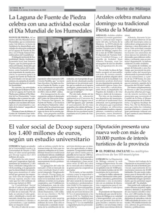 Norte de Málaga
La Crónica 20
Del sábado 4 al viernes 10 de febrero de 2023
ç
u EL PORTAL INCLUYE los múltiples
atractivos de los 103 municipios
COMARCA. La Diputación
de Málaga estrena la web
malaga.es/laprovincia. En esta
nueva página se encuentran
recopilados más de 10.000 pun-
tosdeinterésturísticodelos103
municipios de la provincia.
Losquelavisiten,ademásde
obtenerinformaciónsobrepatri-
monio,naturaleza,gastronomía,
tradiciones y ocio, se encontra-
rán con un centenar de itinera-
rios o sugerencias para el visi-
tante, adaptadas a cada época
del año.
El presidente de Diputación
hadestacadoqueunadelasfor-
talezasdeMálagaessuvariedad
y heterogeneidad, con un inte-
rior que permite descubrir el
gran encanto y atractivo de sus
pueblosyconunafranjacostera
queofreceunaextensaofertade
ocio.
“Dentro del trabajo de la
Diputación se encuentra la pro-
mocióndetodoelterritoriopro-
vincial, especialmente de los
municipios menores de 20.000
habitantes.Deestemodo,traba-
jamos para el desarrollo de los
pueblosmáspequeños,paraque
sus habitantes tengan oportuni-
dades que les permitan seguir
viviendo allí”, ha añadido.
Esteportalweb,realizadoen
cuatro idiomas (español, inglés,
francés y alemán), y se presenta
de una manera sencilla e intui-
tiva, con 1.200 reseñas de espa-
cio patrimonial cultural, 2.400
elementosdenaturaleza,másde
3.000actividadesderecreoycul-
turales, 550 establecimientos de
ocio, además de gastronomía,
historia y publicaciones.
Diputación presenta una
nueva web con más de
10.000 puntos de interés
turísticos de la provincia
FUENTE DE PIEDRA. ACon
motivo del Día Mundial de los
Humedales, que se conmemora
cada 2 de febrero, la Junta de
Andalucía ha desarrollado acti-
vidadesdeeducaciónambiental
en la Laguna de Fuente de Pie-
dra y en el Paraje Natural Des-
embocadura del Guadalhorce
EldelegadoterritorialdeSos-
tenibilidad, Medio Ambiente y
Economía Azul, José Antonio
Víquez, que ha participado en
estasactividades,destacabaque
“la Desembocadura del Guada-
horce, como humedal costero
más importante de nuestra pro-
vincia, es escenario junto a la
Laguna de Fuente de Piedra de
las actividades con las que nos
unimosalacampañadesensibi-
lizaciónparadestacarelvalorde
los humedales”.
En concreto, las actividades
impulsadasporlaReservaNatu-
ral de la Laguna de Fuente de
PiedraparacelebrarelDíaMun-
dial de los Humedales “están
dirigidasadaraconocerlosvalo-
resambientalesdeesteespacioe
implicaralosescolaresdelmuni-
cipio en el conocimiento y cui-
dadodelamisma”asegurabael
delegado.
Duranteelmesdefebrero,el
Centro de Visitantes José Anto-
nio Valverde va a acoger una
exposiciónsobreelproyectoLIFE
Cerceta Pardilla, que “se inició
hacedosañosyhadadosusfru-
tos en Fuente de Piedra, ya que
se ha confirmado la reproduc-
cióndelaespecieconunapareja
en 2021 y dos en 2022”, indica.
A la inauguración de esta
exposición asistirá el alumnado
del Centro de Educación Infan-
til y Primaria San Ignacio, de
Fuente de Piedra; y los técnicos
de la Reserva Natural les infor-
maránsobrelasactuacionesque
se están realizando en su muni-
cipio en favor de la cerceta par-
dilla, “una pequeña anátida
declarada en peligro crítico de
extinción,conelpropósitodeque
parte de este alumnado pueda
participar en las próximas suel-
tas que se realicen en el espacio
protegido, potenciando así su
vínculoconlalagunaylasespe-
cies que lo habitan”.
Por otro lado, dentro de las
actividades de educación
ambiental es el Concurso de
Dibujos sobre la laguna con el
CEIP San Ignacio, que “permite
el acercamiento de los más
pequeñosalosvaloresdelhume-
dal, con el incentivo de que los
dibujos de los escolares serán
expuestos en el Centro de Visi-
tantes”.
La Laguna de Fuente de Piedra
celebra con una actividad escolar
el Día Mundial de los Humedales
COMARCA. Según un estudio
de la Universidad Loyola y la
Universidad de Deusto y LKS
Next, el valor social aportado
por Dcoop supera los 1.413
millones de euros.
El estudio ha sido impul-
sado por CooperativasAgro-ali-
mentarias deAndalucía, y LKS
Next, entidades integradas en
GEAccounting, es la agrupación
que ha desarrollado la metodo-
logía para monetizar el valor
social que generan las empre-
sas. Esta cifra del impacto de
Dcoop supone mucho más
valor que los 1.021 millones de
euros que facturó en 2021.
La Contabilidad Social
divide el valor en dos grandes
bloques: el valor de mercado y
el valor de no mercado. Por un
lado, se calcula el valor gene-
rado y distribuido a través del
mercado, donde hay una trans-
acción económica a clientes o
a proveedores, y que también
tiene un impacto social.
Por otro, el valor de no mer-
cado se estima a partir de las
transacciones de valor que no
aparecen reflejadas en la conta-
bilidad financiera tradicional
(conciliación laboral, estabilidad
en el empleo, garantía jurídica
en la venta de los productos,
asesoramiento técnico profesio-
nalizado, etc.).
La agregación del valor de
mercado y el de no mercado da
como resultado final el valor
social integrado. Desglosando
los valores, Dcoop tiene un
impacto directo de 38.357.727,19
euros en la sociedad, más de 15
millones revierten en la propia
cooperativa, casi 13 millones en
los trabajadores, más de ocho
millones en la administración
pública, 1.170 millones en acre-
edores financieros, 1.021 millo-
nes en sus clientes y 94.742
euros en la comunidad.
En cuanto al valor social de
no mercado, este supera los 68
millones de euros. Esta cifra es
la traducción a unidades mone-
tarias de la contribución de los
servicios técnicos que se pres-
tan a los agricultores, el aseso-
ramiento, la seguridad-estabili-
dad que ofrece tanto para la
plantilla de los más de 1.000 tra-
bajadores como para asociados
y proveedores, y la formación a
sus trabajadores y base social,
entre otras. El 90% del valor
de no mercado (61,6 millones)
se genera para las cooperativas
asociadas.
Por lo tanto, se han medido
valores como la seguridad o
estabilidad de los socios que
pertenecen al Grupo (39, 09 %
del valor social de no mercado),
la excelencia y profesionaliza-
ción (14,06 %), los mejores pre-
cios para los aprovisionamien-
tos de los socios (11,72 % del
total), los servicios técnicos (10,
51 %) o el asesoramiento a los
socios (2,96 %). También hay
que destacar la estabilidad para
los trabajadores del Grupo
Dcoop (5,71 %) o la estabilidad
y seguridad para los proveedo-
res (3,54 %).
El valor social de Dcoop supera
los 1.400 millones de euros,
según un estudio universitario
ARDALES. Ardales celebra
mañana el evento gastróno-
mico y cultural más impor-
tante del año, la Fiesta de la
Matanza. La XXVI edición de
esta fiesta, declarada de Singu-
laridad Turística por la Dipu-
tación de Málaga, espera reu-
nir a más de 10.000 visitantes.
El diputado de Turismo Inte-
rior, Cristóbal Ortega, y al
alcalde de Ardales, Juan
Alberto Naranjo, eran los
encargados de dar los detalles
de la programación de este
cita.
Por un lado, la plaza de San
Isidro acogerá un mercadillo
con más de treinta stands,
donde se podrán adquirir otros
productos de la localidad. Los
asistentes podrán disfrutar
de una degustación gratuita de
embutidos típicos como cho-
rizo, morcilla y salchichón,
entre otros, acompañados de
Piquitos de Ardales y de vino
blanco y dulce de la comarca.
Por otro, en las instalacio-
nes deportivas del municipio,
se ubicará el tradicional zoco
artesanal, con la participación
de artesanos que expondrán
sus trabajos en diferentes
modalidades (madera, esparto,
jabones, cosmética natural,
porcelana, cuero, bisutería,
cerámicas, mistelas, entre
otras).
Además, durante la jor-
nada se podrá observar en las
calles del municipio cómo se
elaboraban antiguamente las
chacinas y otros derivados cár-
nicos. Esta actividad consiste
en que mujeres del pueblo
recrearán con utensilios de
otras épocas los métodos tra-
dicionales para elaborar embu-
tidos y cocinarán, para su pos-
terior degustación, la famosa
caldereta al estilo ardaleño.
Una panda de verdiales, un
grupo de batucada y una cha-
ranga, que recorrerán las prin-
cipales calles del municipio
amenizando la jornada festiva
con sus actuaciones; y a par-
tir de las 17:00 horas, los asis-
tentes podrán ver a Nyno Var-
gas en concierto, seguido de la
actuación del Dj Jose Castillo.
De forma complementaria,
se llevará a cabo una jornada
de puertas abiertas por luga-
res de interés turístico del
municipio que recorrerán el
Castillo de la Peña, el Museo
de Interpretación de la Prehis-
toria y la Iglesia mudéjar de
Ntra. Sra. De los Remedios,
para que todos los visitantes
pueden disfrutar y conocer el
gran patrimonio cultural con
el que cuenta el casco histórico
de Ardales.
Ardales celebra mañana
domingo su tradicional
Fiesta de la Matanza
 