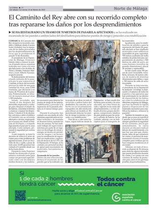 Norte de Málaga
La Crónica 24
Del sábado 4 al viernes 10 de febrero de 2023
ç
COMARCA. El Caminito del
Rey recupera su recorrido com-
pleto y habitual, desde el acceso
norte (Ardales), tras la repara-
ción de los daños provocados
por los desprendimientos de
rocas que se produjeron el
pasado 12 de diciembre.
El presidente de la Diputa-
ción de Málaga, Francisco
Salado, daba a conocer la noti-
cia el pasado jueves mientras
realizaba una visita a la zona
afectada junto a los alcaldes de
Álora yArdales, Francisco Mar-
tínez y Juan Alberto Naranjo,
respectivamente.
El deslizamiento del terreno
situado enfrente de la pasa-
rela por la que transcurre el
Caminito al inicio del recorrido
provocó la caída de una gran
cantidad de rocas, unas 4.000
toneladas, que afectaron a un
tramo de 70 metros de la pasa-
rela. Posteriormente, se retira-
ron de manera manual otras
1.500 toneladas.
Salado recordaba que
“desde el día después del
derrumbe empezamos a traba-
jar para chequear el estado de
las laderas, consolidar el terreno
y empezar a reparar los desper-
fectos. Y desde el 16 de diciem-
bre volvimos a abrir al público
el Caminito con un recorrido
alternativo circular, empezando
por el acceso sur, desde la Esta-
ción de El Chorro, y evitando
lógicamente el paso por la zona
afectada. Como siempre, pri-
mando la seguridad por encima
de todo”.
A este respecto, se tomó la
decisión de reducir el aforo de
visitas para evitar problemas de
aglomeraciones, al ser un reco-
rrido de ida y vuelta, a pesar de
todo unas 14.000 personas han
visitado el Caminito desde esa
fecha hasta ahora.
Durante la visita, Francisco
Salado ha destacado el gran
esfuerzo realizado tanto para
contar con personal especiali-
zado como con los mejores
medios técnicos y los materia-
les necesarios para detectar los
puntos de riesgo de las laderas,
estabilizarlas y proceder a la
reparación de la pasarela afec-
tada en el menor tiempo posi-
ble.
Durante la actuación, han
contado con una media de ocho
alpinistas especializados en tra-
bajos verticales y de montaña
en diversos turnos, incluido los
fines de semana. Se han reali-
zado trabajos de supervisión e
informes por parte de un inge-
niero en tecnología de minas y
energía, un técnico en preven-
ción de riesgos y un técnico
para la coordinación de seguri-
dad con implicación y supervi-
sión de técnicos de la UTE y de
la Diputación.Al tiempo, se ha
contado con personal auxiliar
de apoyo para movimiento de
materiales, herramientas y
maquinaria
Escaneado de las paredes
Dentro de esta intervención,
destaca el escaneado de las
paredes que se ha realizado con
la ayuda de un dron, en todo el
recorrido a ambos lados del
desfiladero. En concreto, se ha
hecho en un levantamiento
topográfico de alta resolución
para ofrecer un modelo en 3D,
permitiendo detectar los pun-
tos de riesgo existentes y pro-
ceder a su estabilización.
Para llevar a cabo estos tra-
bajos, según indican desde la
Diputación, se han creado dos
tirolinas para acceder a la zona
afectada, así como líneas de
vida y sujeción en las zonas del
desprendimiento, y se han uti-
lizado diversos grupos electró-
genos, compresores, taladros
de gran potencia para los ancla-
jes y radiales de batería. Se ha
contado, además, con un heli-
cóptero para el transporte de
los materiales.
Igualmente, para la estabi-
lización de taludes y para la
reparación del tramo de pasa-
rela afectado se han empleado
materiales como adhesivos
inyectables de gran capacidad,
550 metros cuadrados de malla
metálica de protección para ase-
guramiento de piedras y 800
metros de cable de acero, así
como bulones (tornillos de
grandes dimensiones), placas
de anclajes y sujetacables.
Se han usado unas 700 pie-
zas de acero inoxidable, torni-
llería, tensores, 60 metros cúbi-
cos de madera de distintas
dimensiones para tablas y vigas
y 350 metros de cable de acero
inoxidable.
Durante su intervención,
el presidente de la Diputación
ha destacdo “el trabajo, la dedi-
cación y el esfuerzo de todos los
expertos y los operarios que
han participado en las labores
de reparación de los daños,
así como la colaboración de
diferentes empresas de Málaga,
que han facilitado la rápida
puesta a disposición de los
materiales necesarios para esta-
bilizar las laderas y restaurar la
pasarela”.
Tambien ha insistido en que,
desde que se puso en marcha el
Caminito, la prioridad ha sido
siempre garantizar la seguridad
de los visitantes, por lo que
semanalmente, se cierra
durante un día para realizar
labores de mantenimiento, a lo
que hay que unir que, diaria-
mente, antes de que comiencen
las visitas, el personal de man-
tenimiento recorre el trazado
completo para verificar que no
haya ninguna incidencia en el
recorrido.
Además, en todo el reco-
rrido se dispone de 56 cámaras
para detectar alguna anomalía
que pueda producirse durante
las visitas, y se cuenta con una
veintena de mallas de protec-
ción para casos en los que haya
posibles desprendimientos.
El Caminito del Rey abre con su recorrido completo
tras repararse los daños por los desprendimientos
u SEHARESTAURADO UN TRAMO DE70 METROSDEPASARELAAFECTADOSy se ha realizado un
escaneado de lasparedesa ambosladosdel desfiladero para detectar puntosde riesgo y proceder a suestabilización
 