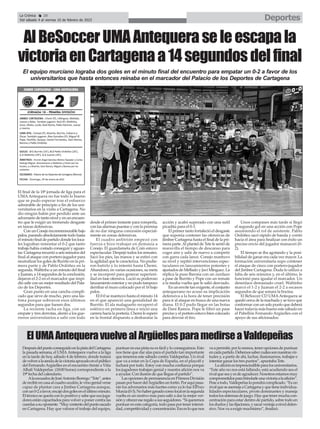 DespuésdelpuntoconseguidoenlapistadelCartagena
la pasada semana, el UMA Antequera vuelve a la liga
en la tarde de hoy, sábado 4 de febrero, donde tratará
devolveralasendadelavictoriaapoyadoenelpúblico
del FernandoArgüelles en el encuentro frente a Viña
Albalí Valdepeñas (18:00 horas) correspondiente a la
19ª fecha del calendario.
AlaescuadradeJoséAntonioBorrego“Tete”,antes
derecibirencasaalcuadroazulón,levinogenialverse
capaz de plantar cara a Jimbee Cartagena aunque,
conun0-2afavor,encajódosgolesenelúltimominuto.
Eltécnicosequedaconlopositivoysabequesusjuga-
dores están capacitados para volver a poner contra las
cuerdasasuoponente.“Muycontentodelpuntosacado
en Cartagena. Hay que valorar el trabajo del equipo,
puntuar en esa pista no es fácil y lo conseguimos. Esto
nos tiene que dar alas para el partido tan importante
que tenemos este sábado contra Valdepeñas. Un rival
que va a estar en la Copa de España, en el playoff y
luchará por todo. Estoy con mucha confianza porque
los jugadores trabajan genial y nuestra afición nos va
a ayudar. Con ilusión de que llegue el partido”.
Las opciones de permanencia en Primera División
pasanporhacerdelArgüellesunfortín.Poraquípasa-
rán los adversarios más fuertes como ya lo fue ElPozo
Murcia(0-3).Nohaberganadocomolocalenlasegunda
vuelta es un motivo más para salir a dar la mejor ver-
siónyofrecereseregaloasusseguidores.“Siqueremos
puntuar en esta categoría, todo pasa por tener intensi-
dad,competitividadyconcentración.Esoesloquenos
vaapermitir,porlomenos,teneropcionesdepuntuar
encadapartido.Debemossabercuálessonnuestrasvir-
tudes y, a partir de ahí, luchar, ilusionarnos, trabajar e
intentar ganar los tres puntos”, apuntaba Tete.
Laaficiónesimprescindibleparalosuniversitarios.
“Este año no nos está fallando, está acudiendo sea el
rivalqueseayesdeagradecer.Nosotrosestamosmuy
comprometidosparabrindarleunavictoriaalaafición”.
Peseatodo,Valdepeñaslopondrácomplicado.“Esun
rivalqueseasemejaaCartagenayquetieneindividua-
lidades espectaculares, pívots dominantes y maneja
todoslossistemasdejuego.Hayquetenermuchacon-
centración para estar dentro de partido, sobre todo en
losduelosylasfijaciones,ysacarventajaaniveldefen-
sivo. Nos va a exigir muchísimo”, finalizó.
Deportes
La Crónica 28
Del sábado 4 al viernes 10 de febrero de 2023
ç
ElUMAAntequeravuelvealArgüellesparamedirseaValdepeñas
El final de la 18ª jornada de liga para el
UMAAntequera no fue todo lo bueno
que se pudo esperar tras el esfuerzo
admirable de principio a fin de los uni-
versitarios en la visita a Cartagena. No
dio ningún balón por perdido ante un
adversario de tanto nivel y en un encuen-
tro que le exigió un tremendo desgaste
en tareas defensivas.
Con un Conejo inconmensurable bajo
palos, parando absolutamente todo hasta
el minuto final de partido donde los loca-
les lograban remontar el 0-2 que tanto
trabajo había costado conseguir y aguan-
tar. Cartagena recurrió a seis minutos del
final al ataque con portero-jugador para
neutralizar los goles de Burrito en la pri-
mera parte y de Pablo Ordóñez en la
segunda. Waltinho a un minuto del final
y Juanan, a 14 segundos de la conclusión,
dejaron el 2-2 en el marcador que impi-
dió salir con un mejor resultado del Pala-
cio de los Deportes.
Gran punto en una cancha compli-
cado que sirve de mucho, pero una lás-
tima porque sobraron esos últimos
segundos para que fuesen dos.
La reciente racha en liga, con un
empate y tres derrotas, alentó a los gue-
rreros universitarios a salir con todo
desde el primer instante para romperla,
con las alarmas puestas y con la premisa
de no dar ninguna concesión especial-
mente en zonas defensivas.
El cuadro anfitrión empezó con
fuerza e hizo trabajar en demasía a
Conejo. El guardameta de Coín estuvo
espectacular. Despejó todos los remates.
Sacó los pies, las manos y se estiró con
la agilidad que le caracteriza. No pudie-
ron batirlo y lo intentó hasta Chemi.
Abandonó, en varias ocasiones, su meta
y se incorporó para generar superiori-
dad en fase ofensiva. Lució su poderoso
lanzamiento exterior y no pudo tampoco
derribar el muro colocado por el 16 bajo
palos.
El 0-0 se mantuvo hasta el minuto 14
en el que apareció una genialidad de
Burrito. El ala malagueño recuperó el
esférico en primera línea e inició una
carrera hacia la portería. Chemi le esperó
en la frontal dispuesto a desbaratar la
acción y acabó superado con una sutil
picadita para el 0-1.
El primer tanto fortaleció el desgaste
que suponía contener las ofensivas de
Jimbee Cartagena hasta el final de la pri-
mera parte.Al plantel de Tete le sentó de
maravilla el tiempo de descanso para
coger aire y salir de nuevo a competir
con garra cada lance. Conejo mantuvo
su nivel y repitió intervenciones espec-
taculares en lanzamientos potentes y
ajustados de Mellado y Javi Mínguez. La
réplica la puso Barona con un zurdazo
a pase de Burrito y Pope con un remate
a la media vuelta que le salió desviado.
En un envite tan exigente, el conjunto
antequerano no acusó su implicación
defensiva a la hora de tener precisión
para ir al ataque en busca de una nueva
diana. El 0-2 pudo llegar en las botas
de Dani Ramos. Pope le filtró un pase
preciso y el portero estuvo bien colocado
para desviar el tiro.
Unos compases más tarde sí llegó
el segundo gol en una acción con Pope
asumiendo el rol de asistente. Pablo
Ordóñez sacó rápido de banda y corrió
hacia el área para finalizar con éxito un
preciso envío del jugador manacorí (0-
2).
El tiempo se iba agotando y la posi-
bilidad de ganar era cada vez mayor. La
formación universitaria supo contener
el ataque de cinco con portero-jugador
del Jimbee Cartagena. Duda lo utilizó a
falta de seis minutos y, en el último, le
funcionó para igualar el marcador. Un
desenlace demasiado cruel. Waltinho
marcó el 1-2 y Juanan el 2-2 a escasos
segundos de que sonara la bocina.
El BeSoccer CD UMAAntequera se
quedó cerca de la machada y se tuvo que
conformar con un solo punto que deberá
hacer todavía más bueno este sábado en
el Pabellón Fernando Argüelles con el
apoyo de sus aficionados.
AlBeSoccerUMAAntequeraseleescapala
victoriaenCartagenaa14segundosdelfinal
El equipo murciano lograba dos goles en el minuto final del encuentro para empatar un 0-2 a favor de los
universitarios que hasta entonces reinaba en el marcador del Palacio de los Deportes de Cartagena
 