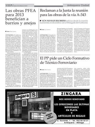 La Crónica    8
Del sábado 9 al viernes 15 de febrero de 2013                                                                                 Antequera Ciudad

Las obras PFEA Reclaman a la Junta la reunión
para 2013        para las obras de la vía A-343
benefician a      AÚN NO HAN RECIBIDO noticias desde la reunión
barrios y anejos mantenida en diciembre con el Delegado del Gobierno
                                                                                                          dicación histórica en el sentido   que la Consejera de Fomento
                                   semana con el Delegado y los         Texto: La Crónica                 de mejorar y adecuar una de        visitaría la carretera y celebra-
  Texto: Mar García                técnicos del Área de Urba-                                             las principales vías de comu-      ría una reunión en el Valle con
                                   nismo para conocer y concre-                                           nicación de esta zona de la        los Alcaldes de las localidades
                                   tar la valoración de las actua-                                        provincia limítrofe con el tér-    afectadas. Por el momento,
ANTEQUERA. El millón de            ciones que se llevarán a cabo,     ANTEQUERA. El alcalde de            mino municipal de Antequera        ni se han recibido noticias al
euros que va a destinar el         destacando “el enorme              Antequera, Manolo Barón, y          que en la actualidad sigue         respecto de la Delegación del
Gobierno central para el Plan      esfuerzo inversor que vamos        el alcalde del Valle de Abdala-     estando en un precario estado      Gobierno de la Junta en
de Empleo Agrario Programa         a dedicar para mejorar la ima-     jís, Víctor Castillo, han solici-   de conservación y que con-         Málaga ni la Consejería de
PFEA del año 2013 irá desti-       gen de nuestra ciudad en pun-      tado a la Junta de Andalucía        lleva una insostenible situa-      Fomento y Vivienda de la
nado principalmente a mejo-        tos clave de distintos barrios y   que se pronuncie sobre la           ción para sus usuarios.            Junta de Andalucía se ha pro-
ras en los barrios y anejos de     anejos, hecho que será posible     fecha en la que podrá desarro-          Tras la reunión mantenida      nunciado al respecto ante la
Antequera, fruto de las peti-      gracias a la extraordinaria        llarse una reunión a tres ban-      el pasado mes de diciembre en      petición solicitada formal-
ciones que han realizado los       aportación y compromiso del        das para ver el estado en el        la Delegación del Gobierno de      mente, motivo por el cual se
vecinos al equipo de gobierno      Gobierno de España, la Dipu-       que se encuentra el proyecto        la Junta de Andalucía con          vuelve a reincidir en la misma
del Ayuntamiento de Ante-          tación Provincial de Málaga y      de mejora de la carretera auto-     representantes de los Ayunta-      como vía para solucionar la
quera mediante el Área de          el propio Ayuntamiento de          nómica A-343 que une Ante-          mientos de Álora, Antequera        deplorable situación en la que
Participación Ciudadana y el       Antequera en estos momentos        quera, Valle de Abdalajís y         y el Valle, el delegado José       se encuentra este vial autonó-
Área de Anejos.                    tan complicados”.                  Álora. Se trata de una reivin-      Luis Ruiz se comprometió a         mico.
    Entre las actuaciones des-         Con el objetivo de aliviar
taca la rehabilitación del espa-   el desempleo en la ciudad, las
cio público en calle Cantera y     actuaciones que se desarrolla-
la eliminación de barreras         rán tanto en este Plan de
arquitectónicas en el barrio de
Veracruz, la terminación de las
instalaciones y gradas de la
                                   Empleo Agrario como en el ya
                                   iniciado Plan de Empleo para
                                   Inversión y Mejora de Edifi-
                                                                      El PP pide un Ciclo Formativo
pista de “skate” en el barrio de
La Quinta, la conclusión de
acerado en Cañadas de Pareja,
                                   cios Históricos (iglesia de
                                   Santa María de Jesús), se suce-
                                   derán nuevos Planes de
                                                                      de Técnico Ferroviario
la urbanización del acceso a       Empleo para la Mejora de
las 80 viviendas de RENFE en       Entornos Urbanos en Ante-
Bobadilla Estación, la urba-       quera y anejos. Las obras de                                           currículo del Ciclo Formativo      esta materia, sobre todo
nización de traseras de calle      este plan será anunciado pró-        Texto: Mar García                 de Grado Medio correspon-          teniendo en cuenta el potencial
Málaga en Villanueva de Cau-       ximamente por el equipo de                                             diente al Título de Técnico en     de Antequera en este sentido”.
che, la conclusión de la calle     gobierno municipal que,                                                mantenimiento de material          Vallespín asegura que “es una
Fuente de San Juan en el           unido al próximo Plan de           ANTEQUERA. El Partido               rodante ferroviario y la poste-    importante oportunidad que
barrio de San Juan, el acerado     Empleo Agrario Programa            Popular de Antequera pedirá         rior impartición de dichas         no se puede dejar pasar para
de calle Cruz Blanca frente a      PFEA 2013, superarán el            en el próximo Pleno del mes de      enseñanzas.                        que muchos antequeranos
la Trinidad o la renovación de     millón y medio de euros. En        febrero que la Consejería de            El coordinador del grupo       puedan formarse de cara a un
calle Nájera son algunas de las    este sentido, el Ayuntamiento      Educación de la Junta de            municipal del Partido Popular      posterior empleo”.
muchas actuaciones que se          va a plantear al Pleno Munici-     Andalucía curse la petición de      de Antequera y concejal de            La implantación del primer
plantearán en distintos barrios    pal la aprobación de más de        autorización ante el Ministerio     Educación, Alberto Vallespín,      curso del ciclo de estas ense-
y anejos de nuestra ciudad         una decena de obras encua-         de Educación, Cultura y             considera que “es necesario        ñanzas se prevé para el curso
durante el año 2013.               dradas dentro de este Pro-         Deporte para acogerse a la          que Antequera cuente con           2014-2015, y el segundo curso
    El alcalde de Antequera,       grama que dará empleo a más        Orden ECD/101/2013, de 23 de        estas enseñanzas para asegu-       del ciclo para el periodo 2015-
Manuel Barón, se reunió esta       de 360 antequeranos.               enero por la que se establece el    rar la formación adecuada en       2016.
 
