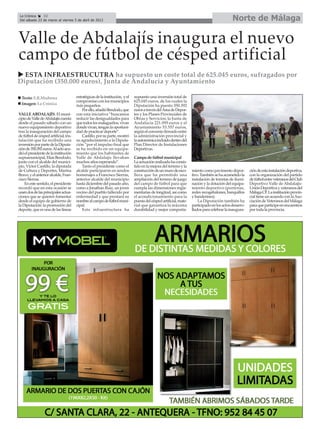 La Crónica    32
Del sábado 23 de marzo al viernes 5 de abril de 2013                                                                                         Norte de Málaga

Valle de Abdalajís inaugura el nuevo
campo de fútbol de césped artificial
  ESTA INFRAESTRUCUTRA ha supuesto un coste total de 625.045 euros, sufragados por
Diputación (350.000 euros), Junta de Andalucía y Ayuntamiento

  Texto: E.R.Madrona                   estratégicas de la institución, y el   supuesto una inversión total de
                                       compromiso con los municipios          625.045 euros, de los cuales la
  Imagen: La Crónica                   más pequeños.                          Diputación ha puesto 350.392
                                           Por ello, añadió Bendodo, que      euros a través del Área de Depor-
VALLE ABDALAJÍS. El muni-              con esta iniciativa “buscamos          tes y los Planes Provinciales de
cipio de Valle de Abdalajís cuenta     reducir las desigualdades para         Obras y Servicios; la Junta de
desde el pasado sábado con un          que todos los malagueños, vivan        Andalucía 221.095 euros y el
nuevo equipamiento deportivo           donde vivan, tengan la oportuni-       Ayuntamiento 53.557 euros,
tras la inauguración del campo         dad de practicar deporte”.             según el convenio firmado entre
de fútbol de césped artificial, ins-       Castillo, por su parte, mostró     la administración provincial y
talación que ha recibido una           su agradecimiento a la Diputa-         la autonómica incluido dentro del
inversión por parte de la Diputa-      ción “por el impulso final que         Plan Director de Instalaciones
ción de 350.392 euros. Al acto acu-    se ha recibido en un equipa-           Deportivas.
dió el presidente de la institución    miento que los habitantes de
supramunicipal, Elías Bendodo,         Valle de Abdalajís llevaban            Campo de fútbol municipal
junto con el alcalde del munici-       muchos años esperando”.                La actuación realizada ha consis-
pio, Víctor Castillo, la diputada          Tanto el presidente como el        tido en la mejora del terreno y la
de Cultura y Deportes, Marina          alcalde participaron en sendos         construcción de un muro de esco-      miento como pavimento depor-        ción de esta instalación deportiva,
Bravo, y el anterior alcalde, Fran-    homenajes a Francisco Sierras,         llera que ha permitido una            tivo. También se ha acometido la    con la organización del partido
cisco Sierras.                         anterior alcalde del municipio         ampliación del terreno de juego       instalación de torretas de ilumi-   de fútbol entre veteranos del Club
    En este sentido, el presidente     hasta diciembre del pasado año,        del campo de fútbol para que          nación y la dotación del equipa-    Deportivo Valle de Abdalajís-
recordó que en esta ocasión se         como a Jonathan Ruiz, un joven         cumpla las dimensiones regla-         miento deportivo (porterías,        Unión Deportiva y veteranos del
unen dos de las principales actua-     vecino del pueblo fallecido por        mentarias de longitud, así como       redes recogebalones, banquillos     Málaga CF. La institución provin-
ciones que se quieren fomentar         enfermedad y que prestará su           el acondicionamiento para la          y banderines).                      cial tiene un acuerdo con la Aso-
desde el equipo de gobierno de         nombre al campo de fútbol muni-        puesta del césped artificial, mate-       La Diputación también ha        ciación de Veteranos del Málaga
la Diputación: la promoción del        cipal.                                 rial que garantiza la máxima          participado en los actos desarro-   para que participe en encuentros
deporte, que es una de las líneas          Esta infraestructura ha            durabilidad y mejor comporta-         llados para celebrar la inaugura-   por toda la provincia.
 