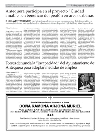 ANTEQUERA. Tras la reunión
del Consejo Económico Social
celebrada en la tarde del lunes,
la portavoz socialista, Rosa
Torres, detalló sus sensaciones
y alertó a los ciudadanos de
“la incapacidad del equipo de
gobierno para adoptar medidas
de empleo”, y recordó que “la
responsabilidad del empleo no
es sólo de los empresarios, sino
también de las instituciones”.
Torres añadió que el Partido
Popular apoyó el Pacto por el
empleo, “pero por el camino
van a abocarlo al fracaso”.
La portavoz socialista que
estuvo acompañada por Lola
García quiso también recordar
queelactualequipodegobierno
“ya ha rechazado 21 propuestas
de creación de empleo presen-
tadas por el PSOE a Pleno” y
denuncia que 5.000 personas en
Antequera no pueden esperar,
ya que muchas familias tienen
a todos sus miembros en paro y
apunta que “los concejales
populares en vez de trabajar
como correas de transmisión
para trasladar los problemas de
la ciudadanía a Manolo Barón,
están trabajando como escudo”.
Rosa Torres aclaró que tras
la primera reunión del Consejo
la intención del Ayuntamiento
es crear tres mesas de trabajo
con empresarios, colectivos
sociales y asociaciones vecina-
les, pero señala que debería des-
glosarse por sectores económi-
cos para “realizar así un análi-
sis certero de cuál es la situación
actual”.
Por último, la portavoz
socialista también apuntó que
se debería dar a conocer las
empresas de fuera de la ciu-
dad que el Ayuntamiento de
Antequera ha tenido que con-
tratar para diversos servicios,
“para que empresarios y
emprendedores conozcan la
demanda que se necesita en el
municipio”, matizó.
ANTEQUERA. La ciudad de El
Torcal junto a 40 municipios de
Málaga se ha sumado al pro-
yecto “Ciudad amable”impul-
sado por la consejería de
Fomento y Vivienda con el fin
de fomentar un cambio en el
modelo de intervención urbana
a favor de políticas sostenibles
en materia de infraestructuras,
transporte y movilidad que res-
ten espacio al coche en las áreas
urbanas a favor del peatón y el
ciclista.
Estas jornadas se celebrarán
en las ocho capitales andaluzas
para que los 342 municipios, así
como diputaciones adheridas,
puedan profundizar sobre esta
iniciativa, abordar la interven-
ción urbana centrada en el espa-
cio público, la movilidad y el
paisaje. En estos encuentros par-
ticipan ayuntamientos, gesto-
res, técnicos y profesionales de
este ámbito, a lo que se une
otras iniciativas similares cen-
tradas en los distintos Centros
del Profesorado (CEP), que a su
vez darán formación a maestros
y profesores, y en las Escuelas
de Arquitectura de Sevilla,
Málaga y Granada.
A Antequera también le
acompañaránAlameda,Archi-
dona, Ardales, Campillos,
Fuente Piedra, Mollina, Valle de
Abdalajís, Villanueva deAlgai-
das y Villanueva del Trabuco.
Antes de final de mayo, los
ayuntamientos adheridos al
programa y participantes en las
jornadas ‘La Ciudad Sostenible’
podrán presentar propuestas de
intervención en sus municipios
en tres modalidades. La pri-
mera modalidad son Islas
Ambientales, proyectos sobre
sectores urbanos delimitados
(un área del centro histórico, por
ejemplo) que propicien una
movilidad sostenible y recu-
peren espacios públicos para la
colectividad. Se trata de gene-
rar zonas en las que se produzca
una significativa reducción de
coches, o estos pierdan protago-
nismo mediante reordenacio-
nes de tráfico, zonas a 30 kiló-
metros/hora, peatonalizaciones,
aparcamientos disuasorios en
superficie, etc.
La segunda modalidad son
los Espacios Habitables, proyec-
tos arquitectónicos de activación
y mejora basados en premisas
de calidad ambiental y paisajís-
tica de un espacio público o
secuencia urbana concreta
(calles, plazas, etc.). La tercera
modalidad son las Vías Soste-
nibles, proyectos de diseño de
vías ciclistas que conecten luga-
res de residencia con centros de
trabajo, ocio, comercio y acti-
vidades. La Consejería de
Fomento y Vivienda recoge, por
primera vez, en sus presupues-
tos una partida específica de 10
millones de euros para el Plan
Andaluz de la Bicicleta.
Un comité de selección esco-
gerá las propuestas a desarro-
llar, teniendo en cuenta criterios
de calidad urbana y ambiental,
activación del espacio público,
movilidad sostenible, accesibi-
lidad y conectividad, participa-
ción e integración social,
fomento del empleo e igualdad
de género, eficiencia energética,
innovación y creatividad, así
como posibilidades de repro-
ducción del modelo. Las pro-
puestas escogidas alimentarán
la programación del Programa
de Rehabilitación de Espacios
Públicos (PREP) de 2014. En
2013 el PREP contó con 3,5
millones de Fondos Feder, ade-
más de 3,4 millones de fondos
autofinanciados.
Una vez escogidas las pro-
puestas, arquitectos, urbanistas
o ingenieros adheridos a La
CiudadAmable podrán optar a
realizar los proyectos. No se
trata necesariamente de gran-
des intervenciones, sino de pro-
mover nuevos enfoques que
permitan romper con la forma
de hacer ciudad que ha impe-
rado hasta la fecha.
Antequera participa en el proyecto “Ciudad
amable” en beneficio del peatón en áreas urbanas
Texto: E.R.Madona
LOS AYUNTAMIENTOS participantes podrán presentar sus propuestas de intervención en
sus municipios en tres modalidades: Islas Ambientales, Espacios Habitables y Vías Sostenibles
Antequera CiudadLa Crónica 16
Del sábado 4 al viernes 10 de mayo de 2013
Torresdenunciala“incapacidad”delAyuntamientode
Antequeraparaadoptarmedidasdeempleo
Texto e imagen: E.R.M.
 