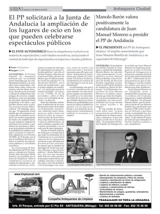 Antequera Ciudad

La Crónica
8
Del sábado 15 al viernes 21 de febrero de 2014

El PP solicitará a la Junta de
Andalucía la ampliación de
los lugares de ocio en los
que pueden celebrarse
espectáculos públicos
EL ENTE AUTONÓMICO tiene la competencia exclusiva en
materia de espectáculos y actividades recreativas, incluyendo el
control de todo tipo de espectáculos en espacios y locales públicos
Texto: E.R.Madrona
Imagen: E.R.M.
ANTEQUERA. El Partido
Popular de Antequera
defiende que “la sociedad
actual demanda que los establecimientos lúdicos y de ocio,
tales como restaurantes, cafeterías, bares, pubs y bares con
música, salas de fiesta, discotecas, discotecas de juventud
y salones de celebraciones dispongan de servicios complementarios, como son pantallas
de televisión, música de fondo
pregrabada o de radio, o que
puedan ofrecer actos o puestas en escena de tipo lúdicocultural”. Sin embargo, apuntan que “la regulación actual
impide que esto pueda ser así,
ya que sólo se permite la existencia de música pregrabada
de fondo a los establecimientos que tengan la categoría de
pubs-bares con música y quedando las discotecas y discotecas de juventud excluidas de
la posibilidad de celebrar cualquier actuación en directo”.
Esta regulación es el Decreto
247/2001, de 19 de julio, por el
que se modifican diversos criterios en materia de espectáculos públicos y actividades
recreativas.
La vicesecretaria de Política Municipal del PP de Antequera y concejal en el Ayuntamiento del municipio, Belén
Jiménez, ha reseñado que la
Junta de Andalucía "tiene la
competencia exclusiva en
materia de espectáculos y actividades recreativas, inclu-

yendo el control de todo tipo
de espectáculos en espacios y
locales públicos", por ello, el
Partido Popular solicitará en
el próximo Pleno del mes de
febrero que el Gobierno andaluz revise los artículos 15 y 16
del decreto 247/2011, con el
ánimo de modificarlos y que
se pueda adaptar sus mandatos “a la demanda actual de
nuestra sociedad”, así como a
la Ley 17/2009, de 23 de
noviembre, sobre el libre
acceso a las actividades de servicios y su ejercicio.
Estos dos artículos contemplan la definición de los establecimientos tanto de hostelería (restaurantes, autoservicios, cafeterías, bares, baresquioscos, pubs y bares con
música) como de esparcimiento (salas de fiesta, discotecas, discotecas de juventud
y salas de celebraciones), así
como establece aquellas actividades permitidas o no en
cada una de estas tipologías.
"Desde el Partido Popular
de Antequera consideramos
que tanto las demandas de la
ciudadanía en la actualidad
como las de los empresarios
nos llevan a que solicitemos la
revisión de estos artículos,
de manera que se amplíen las
tipologías de locales que puedan albergar espectáculos
públicos", afirma Belén Jiménez, que cree que siempre
debe tenerse como premisa
el necesario control de las actividades concretas a desarrollar, tanto a nivel de decibelios
a fin de proteger a los usua-

rios, como en cuanto a las
autorizaciones y permisos
necesarios para ello, pero considera "desfasadas las limitaciones que impone la Comunidad Autónoma Andaluza
simplemente por tratarse de
una tipología u otra de establecimiento".
La edil popular cree que la
revisión y modificación de
estos artículos "no solo conseguiría adaptar los espectáculos públicos a las necesidades reales de los usuarios, sino
que también abriría un nuevo
abanico de posibilidades para
acercar la cultura al público en
general, a la vez que se responde a una demanda de los
empresarios, fomentándose
también la economía y el
empleo".

La edil popular Belén Jiménez.

Manolo Barón valora
positivamente la
candidatura de Juan
Manuel Moreno a presidir
el PP de Andalucía
EL PRESIDENTE del PP de Antequera
destaca “el amplio conocimiento que
tiene Moreno Bonilla de Andalucía y su
capacidad de liderazgo”
ANTEQUERA. El presidente
del Partido Popular de Antequera y alcalde del municipio,
Manolo Barón, ha valorado
“muy positivamente” la candidatura de Juan Manuel
Moreno Bonilla, actual secretario de Estado de Servicios
Sociales e Igualdad, a la presidencia del Partido Popular
de Andalucía. Barón ha destacado "la brillantísima trayectoria de Juan Manuel
Moreno y el amplio conocimiento que tiene de Andalucía y de las necesidades de sus
ciudadanos, así como la sensibilidad con la que afronta
los temas sociales y de
empleo”.
En este sentido, ha destacado sobre todo “el gran
conocimiento que Moreno
Bonilla tiene de nuestro municipio, Antequera, al que está
ligado desde hace muchos
años”. El presidente del Partido Popular de Antequera ha

Juan Manuel Moreno Bonilla.

recordado que Juan Manuel
Moreno fue la persona encargada de ayudar al Partido
Popular de Antequera en el
proceso de campaña electoral
en las elecciones municipales
de 2011 "colaborando en primera persona en que el cambio llegase a nuestra ciudad,
un cambio que ahora va a
liderar para toda Andalucía".
"Juan Manuel Moreno es
un malagueño joven y
ampliamente preparado que
va a liderar con el máximo
entusiasmo y responsabilidad
el PP Andaluz", ha afirmado
Manolo Barón, que ha destacado el hecho de que Moreno
Bonilla haya presentado esta
mañana 9.000 avales recabados en 24 horas y que haya
estado acompañado hoy por
los ocho presidentes provinciales, "lo que denota el apoyo
de todos los que formamos el
Partido Popular andaluz a
esta candidatura".

 