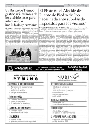 Norte de MálagaLa Crónica 28
Del sábado 10 al viernes 16 de enero de 2015
 El PP acusa al Alcalde de
Fuente de Piedra de “no
hacer nada ante subidas de
impuestos para los vecinos”
FLORIDO RECLAMA A HIDALGO que se siente a negociar
para aplazar la revisión del catastro y que adopte medidas
como la bonificación del IBI que ha hecho Diputación
Un Banco de Tiempo
gestionará las horas de
los archidoneses para
intercambiar
habilidades y servicios
ARCHIDONA. El municipio
archidonésvaaponerenmarcha
una iniciativa singular e innova-
dora, el Banco del Tiempo, que
funcionará como un banco que
en lugar de gestionar dinero, la
moneda que se utilizará será la
hora.Así,losusuariosdeesteori-
ginal banco pondrán sus habili-
dades al servicio de la ciudada-
níayacambiorecibiránotrosser-
vicios. El alcalde deArchidona,
Francisco Jiménez, ha señalado
que el tiempo “es un capital
válidoquenosepuedecomprar
nisepuedeahorrar,porloqueel
tiempo es vida”.
Los servicios que se pueden
intercambiar son muy diversos:
aprender o practicar idiomas,
reparaciones domésticas, aseso-
ramiento legal, clases de yoga,
clases particulares, cuidado o
acompañamiento de mayores,
etc...Losinteresadosdeberánins-
cribirse en elAyuntamiento.
FUENTE DE PIEDRA. El por-
tavoz del Partido Popular en
el Ayuntamiento de Fuente de
Piedra, Jacobo Florido, ha acu-
sado este miércoles 7 de enero
al alcalde de la localidad, Fran-
cisco Hidalgo, de “no hacer
nada ante una serie de cuestio-
nes que van a tener como resul-
tado que los vecinos del muni-
cipio vayan a tener que pagar
más impuestos”.
“Con lo difícil que muchas
familias del pueblo lo están
pasando en estos momentos, lo
último que hacía falta es que
tuvieran que pagar más
impuestos”, ha señalado el diri-
gente popular, que ha explicado
que la revisión del catastro va a
conllevar una subida de los
valores referenciales, lo que
aumentará la presión fiscal en
muchas familias del municipio.
En este sentido, Florido ha
pedido al Alcalde “que actúe
con celeridad, algo que no ha
hecho hasta ahora, y se siente a
negociar para lograr un aplaza-
miento de la revisión del catas-
tro, algo que puede atrasarse
incluso hasta dos años”. “De
esta forma, conseguiríamos que
los vecinos no se vean expues-
tos ahora a pagar más impues-
tos”, ha recalcado.
“Es una cuestión de volun-
tad política, el Alcalde tiene en
su mano intentar que los veci-
nos paguen menos, así que
espero que esté a la altura de las
circunstancias y haga caso a esta
necesaria reivindicación”, ha
afirmado el portavoz popular.
No obstante, Florido consi-
dera que la acción del Ayunta-
miento en este sentido “podría
ser mucho mayor, ya que pese
a la revisión del catastro, se
podrían adoptar medidas para
que los vecinos paguen menos
impuestos, como han hecho
otras administraciones, entre
ellas el Gobierno central y la
Diputación”.
Al respecto, ha recordado
que la Diputación de Málaga ha
bonificado el pago del IBI en el
municipio, lo que ha supuesto
un ahorro de más de 18.000
euros del que se han visto bene-
ficiadas más de 400 personas.
“Ya es hora de que el alcalde
comience a tomar también
medidas de este tipo”, ha con-
cluido Florido.
 