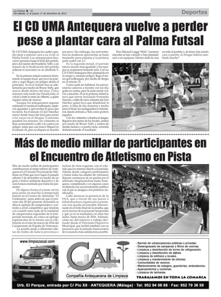 DeportesLa Crónica 38
Del sábado 12 al jueves 17 de diciembre de 2015
ç
EL CD UMA Antequera ha vuelto a per-
der pese a plantar cara a su rival, el
Palma Futsal. Los antequeranos bus-
caron opciones hasta el final del partido,
pero dos tantos del brasileño Taffy a un
minuto de la finalización del partido
sellaron el marcador en un abultado 5-
1.
En la primera mitad comenzó domi-
nando el equipo local, que tuvo la pose-
sión y supo llegar con peligro desde el
principio. Ya en el minuto tres se ade-
lantaron por medio de Bruno Taffy, que
marcó desde dentro del área. Cinco
minutos más tarde fue Paradynsky el
volvió a batir la meta deAlberto, a quién
regateó antes de marcar.
Aunque los antequeranos seguían
sufriendo el vendaval mallorquín, supie-
ron aguantar y aprovechar lo poco que
tuvieron. En el minuto 13, Javi Sánchez
marcó desde fuera del área para meter
a los suyos en el choque. Conforme
pasaban los minutos, los visitantes se
iban acomodando a salir a la contra con
peligro, tanto que casi marcó Miguel en
el minuto 18, pero su disparo se marchó
por poco. Sin embargo, los universita-
rios no pudieron aprovechar su buen
momento para empatar y la primera
parte acabó con 2-1.
En la segunda mitad, el partido
estuvo mucho más igualado y los equi-
pos se respetaron bastante más. Con un
CD UMAAntequera bien plantando en
el campo y creando peligro, llegó el ter-
cer gol mallorquín, por medio de Sergio
en el minuto 31.
Como suele ser habitual, los univer-
sitarios salieron a morder con los dos
goles en contra, pero la mala suerte vol-
vió a atacarles. Si en la primera mitad se
tuvo que retirar lesionado Fernando
Narciso, a falta de cinco minutos fue Javi
Sánchez quien tuvo que abandonar la
pista. A falta de dos minutos y medio
para el final, los malagueños lo intenta-
ron dando entrada a Tete como portero
jugador.
Con los visitantes volcados al ataque,
llegaron dos tantos de los locales, ambos
por medio de Bruno Taffy y ambos de
similar factura y a puerta vacía, cerrando
definitivamente el resultado.
Para Manuel Luiggi ‘Moli’,”nuestros
chavales se han vaciado y han plantado
cara a un equipazo. Hemos dado la cara
en todo el partido y, de tener más acierto
cara a puerta, el choque habría cam-
biado mucho”.
Más de medio millar de participantes
contribuyeron al mejor estreno deAnte-
quera en el Circuito Provincial de Atle-
tismo en Pista que tuvo lugar el pasado
sábado 5 de diciembre en medio de un
gran y festivo ambiente deportivo y de
convivencia mostrado por todos los pre-
sentes.
De alguna forma el evento sirvió
para poner en marcha la temporada
indoor en el Centro de Atletismo ‘VI
Centenario’, justo antes de que el pró-
ximo día 20 del presente diciembre se
abra el capítulo de campeonatos y con-
troles a nivel competitivo que tendrán
a la ciudad como sede de la totalidad
de campeonatos regionales de la tem-
porada invernal, así como un epílogo
espectacular de la misma con la cele-
bración en el mes de marzo de 2016 del
Campeonato de España de Veteranos.
La prueba atrajo a diferentes atle-
tas de clubes de toda la provincia e
incluso de otras regiones, con el colo-
rido que los mismos dieron a la jornada.
Atletas desde categoría prebenjamín
y hasta todas las edades de veteranos
dejaron constancia de su pasión por el
atletismo desplazándose hasta Ante-
quera, compitiendo y en algunos casos
recibiendo ese reconocimiento público
con el que se designa a los primeros cla-
sificados.
Cabe destacar la presencia de la
FAA, que a través de sus jueces e
infraestructura organizativa presta-
ron una ayuda encomiable determi-
nante en el éxito final de la prueba, que
era la tercera de la presente temporada
y que ya no se reanudará, en otras tres
sedes, hasta marzo de 2016. Además,
cómo no, del esfuerzo y trabajo efec-
tuado desde el Patronato Deportivo
Municipal, que facilitó también con su
presencia que la jornada transcurriera
de la manera más satisfactoria posible.
El CD UMA Antequera vuelve a perder
pese a plantar cara al Palma Futsal
Más de medio millar de participantes en
el Encuentro de Atletismo en Pista
 