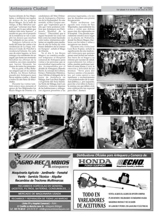 3 ç La Crónica
Del sábado 9 al viernes 15 de enero de 2016Antequera Ciudad
buenos delante de Sus Majes-
tades, y recibieron sus regalos
de manos de los propios
Reyes Magos. En la sede de
Adipa, el Rey Melchor ase-
guró que “conocían muy bien
a todos, por lo que sabían que
habían sido muy buenos”, e
incidió en que con el proyecto
de la residencia se van a cum-
plir los deseos que muchos
han reflejado en sus cartas.
Tampoco faltaron en la
tarde del lunes las visitas a las
residencias de La Vega, resi-
dencia Conde de Pinofiel y
residencial Infante. En cada
uno de estos lugares, se hizo
entrega a los residentes de un
regalo que hasta ese momento
llenaban las alforjas de la
comitiva, así como caramelos
que fueron llenando las
manos de todos los presentes.
Por su parte, el Rey Balta-
sar aseguró que en su camino
a Belén, los Reyes habían
pasado por Antequera para
llevar regalos a todos, y deseó
a todos un año lleno de felici-
dades.
Durante las visitas tam-
bién estuvo muy presente el
apoyo de Sus Majestades los
Reyes Magos de Oriente a la
candidatura del Sitio Dólme-
nes de Antequera a Patrimo-
nio de la Humanidad. En este
sentido, el Rey Gaspar ase-
guró que “esperamos que el
año que viene podamos cele-
brar que Antequera sea Patri-
monio Mundial de la
Unesco”. “Descuidad, que si
seguís haciendo las cosas tan
bien como las estais haciendo
entre todos, intetaremos ade-
lantar un regalito para media-
dos de año en forma de visto
bueno definitivo de la Unesco
en Turquía”, señaló el Mago
de Oriente.
Ya el día 5, los Reyes
Magos y su comitiva acudie-
ron temprano al Hospital
comarcal de Antequera para
visitar a las personas que se
encontraban ingresadas ese
día. Acompañados por el
alcalde de Antequera, Manolo
Barón; la concejal de Cultura,
Ferias y Patrimonio Histórico,
Ana Cebrián el delegado de la
Junta de Andalucía en
Málaga, José Luis Ruiz Espejo;
y el gerente del Área Sanita-
ria Norte de Málaga, José Luis
Gutiérrez, visitaron algunas
de las habitaciones y entrega-
ron algunos presentes a las
personas ingresadas, a la vez
que les deseaban una pronta
recuperación.
Todos recibieron con
agrado esta visita de Sus
Majestades, especialmente los
niños y niñas que debían
pasar este día ingresados en
el hospital. Una parada espe-
cialmente emotiva tuvo lugar
en la planta de Pediatría,
donde los Reyes Magos char-
laron con los niños y niñas y
recogieron sus deseos.
Durante esta visita José
Luis Ruiz Espejo, señaló la
significación de esta tradicio-
nal visita para que quienes
pasan unas fechas tan señala-
das fuera de su hogar y su
entorno por razones de salud,
especialmente los niños y
niñas, puedan participar tam-
bién en estas fiestas y vivir la
emoción y felicidad de las
mismas. “Sirve para dar
fuerza y animo a los pacien-
tes, así como apoyo a sus
familiares y reconocimiento
a los profesionales de la sani-
dad pública, y , por supuesto,
para dar a los niños la fiesta y
la sonrisa con que deben vivir
esta celebración tan especial
para ellos”, destacó.
 