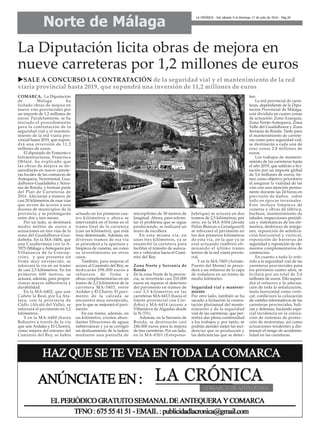 La Diputación licita obras de mejora en
nueve carreteras por 1,2 millones de euros
uSALE A CONCURSO LA CONTRATACIÓN de la seguridad vial y el mantenimiento de la red
viaria provincial hasta 2019, que supondrá una inversión de 11,2 millones de euros
COMARCA. La Diputación
de Málaga ha
licitado obras de mejora en
nueve vías provinciales por
un importe de 1,2 millones de
euros. Paralelamente, se ha
iniciado el procedimiento
para la contratación de la
seguridad vial y el manteni-
miento de la red viaria pro-
vincial hasta 2019, que supon-
drá una inversión de 11,2
millones de euros.
El diputado de Fomento e
Infraestructuras, Francisco
Oblaré, ha explicado que
las obras de mejora se de-
sarrollarán en nueve carrete-
ras locales de las comarcas de
Antequera, Nororiental, Gua-
dalhorce-Guadalteba y Serra-
nía de Ronda, y forman parte
del Plan de Carreteras de
2016. Afectarán a tramos de
casi 20 kilómetros de esas vías
que sirven de acceso a una
docena de municipios de la
provincia, y se prolongarán
entre dos y tres meses.
Por un lado, se destinará
medio millón de euros a
actuaciones en tres vías de la
zona del Guadalhorce-Gua-
dalteba. En la MA-3404, que
une Casabermeja con la A-
7075 (Málaga a Antequera por
Villanueva de la Concep-
ción), y que presenta un
firme muy envejecido, se
reforzará la vía en un tramo
de casi 2,5 kilómetros. En los
primeros 600 metros, se
actuará, además, para propor-
cionar mayor adherencia y
durabilidad.
En la MA-6402, que une
Cañete la Real, por La Ata-
laya, con la provincia de
Cádiz (Alcalá del Valle), se
reforzará el pavimento en 3,2
kilómetros.
Y en la MA-4400 (hasta
Bobastro a través de la vía
que une Ardales y El Chorro),
como mejora del entorno del
Caminito del Rey, se había
actuado en los primeros cua-
tro kilómetros y ahora se
intervendrá en el firme en el
tramo final de la carretera
(casi un kilómetro), que está
muy deteriorado. Además, en
diversos tramos de esa vía
se procederá a la apertura y
limpieza de cunetas, así como
su revestimiento en otros
casos.
También, para mejorar el
acceso al Caminito del Rey, se
dedicarán 298.000 euros a
refuerzos de firme y
obras complementarias en un
tramo de 2,2 kilómetros de la
carretera MA-5403, entre
Ardales y El Chorro. El pavi-
mento de la calzada se
encuentra muy envejecido,
por lo que se mejorará el pavi-
mento.
En ese tramo, además, en
un kilómetro, existen abun-
dantes filtraciones de aguas
subterráneas y ya se corrigió
un deslizamiento de la ladera
mediante una pantalla de
micropilotes de 30 metros de
longitud. Ahora, para solven-
tar el problema que se sigue
produciendo, se realizará un
muro de escollera.
En esta misma vía, en
unos tres kilómetros, ya se
ensanchó la carretera para
facilitar el tránsito de autoca-
res y vehículos hacia el Cami-
nito del Rey.
Zona Norte y Serranía de
Ronda
En la zona Norte de la provin-
cia, se invertirán casi 210.000
euros en reparar el deterioro
del pavimento en tramos de
casi 3,5 kilómetros en las
carreteras MA-6413 (hacia el
límite provincial con Cór-
doba) y MA-6414 (acceso a
Villanueva de Algaidas desde
la N-331).
Además, en la Serranía de
Ronda, se destinarán casi
246.000 euros para la mejora
de tres carreteras. Por un lado,
en la MA-8301 (Estepona-
Jubrique) se actuará en dos
tramos de 2,5 kilómetros; por
otro, en la MA-8304 (desde
Peñas Blancas a Genalguacil)
se reforzará el pavimento en
los dos primeros kilómetros
de esta vía, en la que ya se
está actuando también eli-
minando el último tramo
terrizo de la red viaria provin-
cial.
Y en la MA-7403 (Arriate-
Puerto del Monte) se proce-
derá a un refuerzo de la capa
de rodadura en un tramo de
medio kilómetro.
Seguridad vial y manteni-
miento
Por otro lado, también se ha
sacado a licitación la contra-
tación plurianual del mante-
nimiento y de la seguridad
vial de las carreteras, que per-
mitirá dar plena continuidad
a los trabajos y, por tanto, se
podrán atender mejor las inci-
dencias que se produzcan y
las deficiencias que se detec-
ten.
La red provincial de carre-
teras, dependiente de la Dipu-
tación Provincial de Málaga,
está dividida en cuatro zonas
de actuación: Zona Axarquía,
Zona Norte-Antequera, Zona
Valle del Guadalhorce y Zona
Serranía de Ronda. Tanto para
el mantenimiento de carrete-
ras como para seguridad vial,
se destinarán a cada una de
esas zonas 2,8 millones de
euros.
Los trabajos de manteni-
miento de las carreteras hasta
el año 2019, que saldrán a lici-
tación por un importe global
de 5,6 millones de euros, tie-
nen como objetivo prioritario
el asegurar la vialidad de las
vías con una atención perma-
nente durante las 24 horas en
previsión de daños, sobre
todo en épocas invernales.
Esto incluye limpieza de
cunetas y obras de fábrica,
bacheos, mantenimiento de
taludes, inspecciones periódi-
cas y sistemáticas de los ele-
mentos, desbroces de márge-
nes, reposición de señaliza-
ción horizontal y vertical,
reposición de barreras de
seguridad y reposición de ele-
mentos complementarios de
contención.
En cuanto a todo lo refe-
rido a la seguridad vial de las
carreteras provinciales para
los próximos cuatro años, se
licitará por un total de 5,6
millones de euros. Ello supon-
drá el refuerzo y la adecua-
ción de toda la señalización,
tanto horizontal como verti-
cal; conllevará la colocación
de carteles informativos de las
carreteras provinciales, bali-
zas y defensas, haciendo espe-
cial incidencia en la coloca-
ción de sistemas de protec-
ción de motoristas, así como
actuaciones tendentes a dis-
minuir el riesgo de accidenta-
lidad en las carreteras.
Norte de Málaga
LA CRÓNICA - Del sábado 9 al domingo 17 de julio de 2016 - Pág.26
 