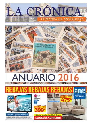 Semanario comarcal gratuito n Número 728 n Año XIII n ANUARIO 2016 n Sábado 31 de diciembre de 2016
 