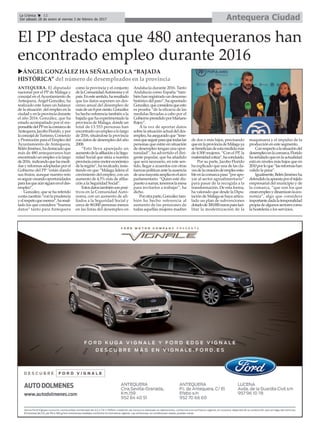 El PP destaca que 480 antequeranos han
encontrado empleo durante 2016
uÁNGEL GONZÁLEZ HA SEÑALADO LA “BAJADA
HISTÓRICA” del número de desempleados en la provincia
Antequera CiudadLa Crónica 12
Del sábado 28 de enero al viernes 3 de febrero de 2017
ç
ANTEQUERA. El diputado
nacional por el PP de Málaga y
concejal en elAyuntamiento de
Antequera, Ángel González, ha
realizado este lunes un balance
de la situación del empleo en la
ciudadyenlaprovinciadurante
el año 2016. González, que ha
estado acompañado por el res-
ponsabledelPPenlacomarcade
Antequera,JacoboFlorido,ypor
laconcejaldeTurismo,Comercio
y Promoción para el Empleo del
Ayuntamiento de Antequera,
BelénJiménez,hadestacadoque
más de 480 antequeranos han
encontradounempleoalolargo
de2016, indicandoquelasmedi-
das y reformas adoptadas por el
Gobierno del PP “están dando
sus frutos, aunque nuestro reto
esseguircreandooportunidades
paralosqueaúnsigueneneldes-
empleo”.
González, que se ha referido
aestacuestión“conlaprudencia
yelrespetoquemerece”,haresal-
tado los que considera “buenos
datos” tanto para Antequera
como la provincia y el conjunto
delaComunidadAutónomayel
país.Enestesentido,haresaltado
que los datos suponen un des-
censo anual del desempleo de
másdeun8porciento.González
ha hecho referencia también a la
bajada que ha experimentado la
provincia de Málaga, donde un
total de 13.553 personas han
encontradounempleoalolargo
de 2016, situándose la provincia
con datos de desempleo del año
2008.
“Esto lleva aparejado un
aumentodelaafiliaciónalaSegu-
ridad Social que sitúa a nuestra
provinciacomomotoreconómico
delaregión”,harecalcado,insis-
tiendo en que “Málaga lidera el
crecimiento del empleo, con un
aumento de 4,5% más de afilia-
ción a la Seguridad Social”.
Estosdatostambiénsonposi-
tivos en la Comunidad Autó-
noma, con un aumento de afi-
liados a la Seguridad Social y
cerca de 80.000 personas menos
en las listas del desempleo en
Andalucía durante 2016. Tanto
Andalucía como España “tam-
biénhanregistradoundescenso
históricodelparo”,haapuntado
González,queconsideraqueesto
es prueba “de la eficacia de las
medidas llevadas a cabo por el
GobiernopresididoporMariano
Rajoy”.
A la vez de aportar datos
sobre la situación actual del des-
empleo,haaseguradoque“tene-
mosqueseguirparaquetodaslas
personas que están en situación
de desempleo tengan una opor-
tunidad”, ha advertido el diri-
gente popular, que ha añadido
que será necesario, en este sen-
tido, llegar a acuerdos con otras
fuerzaspolíticasantelaausencia
deunamayoríaampliaenelarco
parlamentario. “Quien esté dis-
puestoasumar,tenemoslamesa
para invitarlos a trabajar”, ha
dicho.
Porotraparte,Gonzáleztam-
bién ha hecho referencia al
aumento de las pensiones de
todas aquellas mujeres madres
de dos o más hijos, precisando
queenlaprovinciadeMálagaya
sebeneficiandeestamedidamás
de 4.500 mujeres. “Con el PP, la
maternidadcotiza”,haconcluido.
Por su parte, Jacobo Florido
ha explicado que una de las cla-
vesdelacreacióndeempleoesta-
bleenlacomarcapasa“porapo-
yar al sector agroalimentario”
para pasar de la recogida a la
transformación. De esta forma,
ha valorado que desde la Dipu-
tación de Málaga se haya articu-
lado un plan de subvenciones
dotadode300.000eurosparafaci-
litar la modernización de la
maquinaria y el impulso de la
producción en este segmento.
Conrespectoalasituacióndel
desempleoenlacomarca,Florido
haseñaladoqueenlaactualidad
está en niveles más bajos que en
2010porloque“lasreformashan
valido la pena”.
Igualmente,BelénJiménezha
defendidolaapuestaporeltejido
empresarial del municipio y de
la comarca, “que son los que
creanempleoydinamizanlaeco-
nomía”, algo que considera
importantedadalatemporalidad
propiadealgunossectorescomo
la hostelería o los servicios.
 