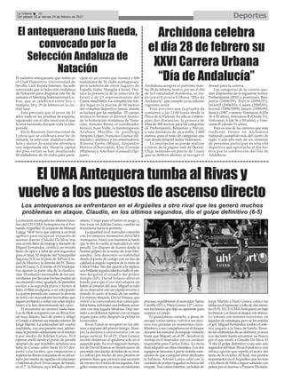 DeportesLa Crónica 36
Del sábado 18 al viernes 24 de febrero de 2017
ç
El nadador antequerano que milita en
el Club Deportivo Universidad de
Sevilla, Luis Rueda Jiménez, ha sido
convocado por la Selección Andaluza
de Natación para disputar este fin de
semana el Meeting Internacional Lis-
boa, que se celebrará entre hoy y
mañana, 18 y 19 de febrero en la ciu-
dad lusa.
Está previsto que el joven de 21
años nade en las pruebas de espalda,
siguiendo con el alto nivel con el que
lo está haciendo durante toda la tem-
porada.
En la Reunión Internacional de
Lisboa que se celebrará este fin de
semana, la selección andaluza abso-
luta y júnior de natación afrontará
una importante cita. Hasta la capital
del país vecino se han desplazado
40 nadadores de 16 clubs para parti-
cipar en un evento que reunirá a 606
nadadores de 76 clubs portugueses,
pero también de otros lugares de
España, Italia, Hungría e Israel. Des-
taca la presencia de la selección de
Israel y de 21 representantes del
Canoe madrileño. La competición ten-
drá lugar en la piscina de 50 metros
del complejo deportivo Jamor, donde
se luchará por las medallas. El cuerpo
técnico lo forman el director técnico
de la Federación Andaluza de Nata-
ción, Antonio Reina; el coordinador
técnico, Juan Valle; la fisioterapeuta
Azahara Murillo; la psicóloga
Amparo López; Francisco Cuenca (fil-
mación y análisis); y los entrenadores
Ximena Varón (Mijas), Alejandro
Mateos (Churriana), Eloy Cornejo
(Mairena) y Ana Ruiz (Granada Ogí-
jares).
El antequerano Luis Rueda,
convocado por la
Selección Andaluza de
Natación
La emoción acompaña las últimas haza-
ñas del CD UMAAntequera en el Fer-
nandoArgüelles. El conjunto de Manuel
Luiggi ‘Moli’tuvo que esperar a un final
agónico para recuperar el puesto de
ascenso directo. Claudio Da Silva, tras
una acción llena de empuje y decisión de
Miguel Fernández, certificó un triunfo
lleno de épica a falta de seis segundos
para el final. El empate del Naturpellet
Segovia (3-3) en la pista de ElPozo Ciu-
dad de Murcia y la derrota del FC Barce-
lona B Lassa (1-2) frente al FS Valdepe-
ñas ajustan la parte alta de la clasifica-
ción. El esfuerzo encomiable de los uni-
versitarios por llevarse los tres puntos en
un encuentro muy igualado, le permiten
escalar a la segunda plaza y tienen al
líder, el filial azulgrana, a un solo punto.
La quinta jornada sin conocer la derrota
se cerró con marcadores favorables que
sigueninvitandoasoñarconcotasimpor-
tantes a la fase determinante del curso.
El encuentro no arrancó nada bien.
Los de Moli se toparon con un Rivas Fut-
sal muy directo. Sacó de centro y obligó
a Conejo a detener un remate exterior de
Jorge Martín. La intensidad del cuadro
madrileño, con una presión muy adelan-
tada,lepermitióadelantarseenelminuto
6 por medio de Adrián Larios. El 8
ripense anotó desde el punto de penalti
después de que el árbitro señalara una
falta de Conejo sobre Santi. El 0-1 des-
pertó a los locales, que empezaron a
superarlaslíneasavanzadasdesuadver-
sario por medio de rápidas circulaciones
obalonesalpívot.Enunsaquedebanda,
en el 7’, la fortuna cayó del lado univer-
sitario. Crispi puso el balón en juego y,
tras tocar en Adrián Larios, cambió su
trayectoria hacia la portería.
La igualdad en el marcador coincidió
con los mejores momentos del UMA
Antequera. Atacó con insistencia hasta
que le dio la vuelta al marcador en otro
penalti. Un disparo de Juanra desde la
frontal golpeó en la mano de Iván Her-
nández. Tete demostró su fiabilidad
desde el punto de castigo con un tiro de
calidad al ángulo superior de la meta de
Carlos Vélez. Sin dar opción a la réplica,
unabrillantejugadacolectivahallóelpre-
mio del gol en el ecuador del primer
tiempo (10’). David Velasco abrió en
banda para que Coco introdujera un
balón al corazón del área. Miguel se zafó
de su marcador con un rápido reverso y
mandó el cuero al fondo de las mallas.
Un minuto después, David Velasco, que
volvió a la convocatoria tras varios par-
tidosfuera,redondeóunabrillanteactua-
ción con una jugada fabulosa. Dejó sen-
tado a un defensor ripense con un fugaz
regate para ceñir después la pelota en
la escuadra.
Rivas Futsal se recuperó en los últi-
mos compases del primer tiempo. Rom-
pió la dinámica universitaria con un
juego vertical. En el 23’, Dani Gómez
recortó distancias al quedarse solo en el
segundo palo. Ya en el segundo tiempo,
los de David Ramos se beneficiaron de
unamalacirculacióndebalóndesurival.
Lo asfixió por medio de una presión en
primera línea que provocó una sucesión
de errores en el inicio de las jugadas. Dos
goles consecutivos, en unas circulaciones
precisas, equilibraron el marcador. Samu
Carrillo (23’) y Dani Gómez (27’) ataca-
ronloshuecosquedejósuoponentepara
superar a Conejo.
El guardameta coineño, a pesar de
encajar varios tantos, volvió a ser deci-
sivo con paradas en momentos clave.
Mantuvo a sus compañeros en el choque
durante los minutos de empuje visitante
hasta que Miguel, en el 29’, devolvió la
ventaja en el marcador con un zurdazo
imparable para Carlos Vélez. La recta
final adquirió un ritmo frenético. Los dos
equiposselanzaronaporlavictoriacons-
cientes de que cualquier error declinaba
la balanza. Adrián Larios salió con la
camisetadeportero-jugadorenbuscadel
empate. Tras varios intentos, un balón de
Jorge Martín a Dani Gómez colocó las
tablasenelluminosoafaltadedosminu-
tos (5-5). El CD UMAAntequera no bajó
losbrazosyselanzóalataqueconahínco.
Lo intentó con remates exteriores, en
jugadas de estrategia, pero se les resistía
el gol. Miguel Fernández recibió el esfé-
rico pegado a la línea de banda. Resis-
tió las embestidas de su defensor, avanzó
con decisión hasta encontrar un hueco
por el que asistir a Claudio Da Silva. El
‘4’dio el golpe definitivo a tan solo seis
segundos del final. Rivas Futsal tuvo una
última opción que repelió el autor del
tanto de la victoria. Al final, tres puntos
importantes en el Argüelles que invitan
aloschicosdeMoliaseguirsoñandocon
pelear por el ascenso a Primera División.
Los antequeranos se enfrentaron en el Argüelles a otro rival que les generó muchos
problemas en ataque. Claudio, en los últimos segundos, dio el golpe definitivo (6-5)
El UMA Antequera tumba al Rivas y
vuelve a los puestos de ascenso directo
Archidona acogerá el próximo mar-
tes 28 de febrero, festivo por ser el día
de la Comunidad Autónona, su tra-
dicional Carrera Urbana “Día de
Andalucía” que cumple ya su edición
vigesimo sexta.
Está previsto que la prueba de
comienzo a las 11:00 horas desde la
Plaza de la Victoria. En ella se contem-
plan dos distancias, la primera de
ellas de 500 metros para las categorías
de Prebenjamín, Benjamín y Alevín,
y una distancia de una milla, 1.600
metros, para el resto de categorías que
van desde Infantil hasta Veteranos.
La inscripción se puede realizar
a través de la página web de Dorsal-
Chip, teniendo un precio de 1 euro
que se deberá abonar al recoger el
dorsal para la carrera.
Las categorías de la carrera que-
dan dispuestas de la siguiente forma:
Prebenjamín (2010 y posterior), Ben-
jamín (2008/09), Alevín (2006/07),
Infantil (2004/05), Cadete (2000/01),
Juvenil (1998/1999), Junior (1998/99),
Senior (1997 o antes), Veteranos A (De
36 a 50 años), Veteranos B (Desde 51),
Veteranas A (de 36 a 50 años), y Vete-
ranas B (desde 51 años).
Esta es una de las carreras que más
tradición tienen en Archidona
habiendo cumplido más del cuarto de
siglo. Cada año más de un centenar
de personas participan en esta cita
deportiva que aprovecha el día fes-
tivo por la celebración del Día de
Andalucía.
Archidona celebra
el día 28 de febrero su
XXVI Carrera Urbana
“Día de Andalucía”
 