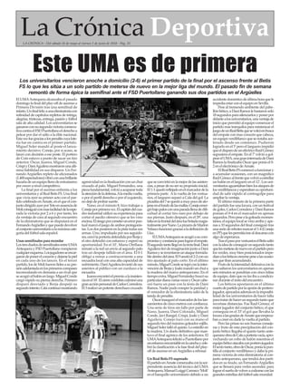 La Crónica DeportivaLA CRÓNICA - Del sábado 26 de mayo al viernes 1 de junio de 2018 - Pág. 35
El UMAAntequera alcanzaba el pasado
domingolafinaldelplay-offdeascensoa
Primera División tras una semifinal de
infarto.Unfinalfelizaunaeliminatoriacon
infinidad de capítulos repletos de intriga,
alegrías,tristezas,entrega,pasiónyfútbol
sala de alta calidad. Los universitarios se
ganaronconsusegundavictoriaconsecu-
tivacontraelFSDPuertollanoelderechoa
pelear por dar el salto a la élite nacional.
Estavezfuegraciasalospenaltiscuyalote-
ría fue en contra en el primer partido.
Miguel Soler mandó al poste el lanza-
miento decisivo. Conejo, por si acaso, se
lanzó con decisión a ese poste. El portero
de Coín estuvo a punto de sacar un tiro
anterior. Óscar, Juanra, Miguel Conde,
CrispiyDaniAguileramostraronunaaltí-
sima fiabilidad en sus disparos. Un Fer-
nandoArgüelles repleto de aficionados
(1.400espectadores)vibróconunabrillante
hazañadeunequipollenodeentusiasmo
por crecer anivel competitivo.
La final por el ascenso enfrenta a los
universitarios y al Real Betis FS. Una final
que vivía ayer su primer acto con el par-
tidocelebradoenAmate,enelqueelcon-
juntodirigidoayerporTeteenausenciade
Moliconsiguióconmasfacilidaddelaespe-
rada la victoria por 2 a 6 y por tanto, les
da ventaja de cara al segundo encuentro
de la eliminatoria que se disputará en el
FernandoArgüellesyquepuededevolver
alconjuntouniversitarioalamáximacate-
goríadel fútbol salaespañol.
Unassemifinalespararecordar
LostresduelosdesemifinalesentreUMA
Antequera y FSD Puertollano rompieron
cualquieresquema.Losjugadoresseencar-
garondeponerelcorazónydejarselapiel
en cada uno de los lances. En el tercer
partido,losdeMolifueronfielesasupre-
siónadelantadaenlosprimeroscompases
incomodando en demasía a un rival que
seacogióalbalónenlargo.MiguelConde
cargó rápido su pierna derecha. Primero
disparó desviado y Borja despejó su
segundointento.Calacontinuómostrando
agresividadenlafinalizaciónconunchut
cruzado al palo. Miguel Fernández, una
piezafundamental,volvióaacaparartoda
laatencióndeladefensa.Alamediavuelta,
o por el perfil derecho o por el izquierdo,
nodejóde probar suerte.
Nano, en el minuto 8, hizo trabajar a
Conejoporprimeravez.Elcapitándelcua-
dro industrial utilizó su experiencia para
cortar el asedio ofensivo que se les vino
encima.Elriesgoporcometerunerrorpun-
tual marcó el juego de ambos protagonis-
tas. Los dos pusieron en la pista todas sus
armas. Uno, impulsado por sus seguido-
res,cercólaporteríadefendidaporBorjay
el otro defendió con esfuerzo y esperó su
oportunidad. En el 10’, Manu Orellana
remató a la red un envío al segundo palo
tras un despeje fallido en el área. El 0-1
obligó a remar a contracorriente a una
escuadra local con una alta capacidad de
sufrimiento.DaniAguileralevantódesus
asientos al público con un zurdazo a la
escuadra.
Juanraencontróelpremioalainsisten-
ciaenel18’.Elcierrecordobésculminóuna
granacciónpersonaldeCarlosCorredera.
El3realizóunpotentederechazocruzado
queseconvirtióenlamejordelasasisten-
cias,apesardenosersupropósitoinicial.
El1-1quedóreflejadoenelmarcadordela
primera parte. Ala vuelta de los vestua-
rios, el larguero separó a Cala del gol. La
picaditadel7sequedóamuypocodealo-
jarseenelfondodelasmallas.Conejoemer-
gióbajopalosconunaparadallenadedifi-
cultad al cortar tiro raso por debajo de
sus piernas. Justo después, en el 29’, una
faltaenlafrontaldeláreafuebotadamagis-
tralmenteporNano.LapizarradeMarlon
Velascofuncionógraciasaladefiniciónde
Lluc.
ElUMAAntequeraseacogióasucom-
promisoyconstanciaparalograrelempate.
Elsegundotantollegóenlarectafinal.Dani
AguileratiródeimaginaciónjuntoaDani
Ramosyseinventaronunataqueformida-
bledentrodelárea.El9anotóel2-2conun
tiro ajustado al palo corto. En el último
minuto,MiguelCondesetopóconlainter-
vencióndeBorjayJoakimandóunchuta
la madera del marco antequerano. En el
tiempoextra,MiguelFernándezbuscósu
particulardianavariasvecesyÓscarcabe-
ceó fuera un pase con la testa de Dani
Ramos. Nadie pudo romper la paridad y
el vencedor de la eliminatoria salió de la
tandade penaltis.
Óscarinauguróelmarcadordeloslan-
zamientosdecincometrosconconfianza.
Una serie de tiros sin fallo por parte de
Nano, Juanra, Dani Colorado, Miguel
Conde, Javi Rangel, Crispi, Joaki y Dani
Aguilera. Conejo tocó con su mano el
segundotirodelmáximogoleadorrojillo.
MiguelSolerfallóelquinto.Loestrellóen
la madera. Un duelo definitivo que man-
tuvo el final agónico de los anteriores. El
UMAAntequerafelicitóaPuertollanopor
unesfuerzoencomiableenlacanchaycele-
bró la clasificación a la fase final del play-
off de ascensoen unArgüellesarebosar.
UnReal BetisFSsuperado
ElpartidoenAmatecomenzabaconlasor-
prendente ausencia del técnico del UMA
Antequera,ManuelLuiggiCarrasco‘Moli’
en el banquillo universitario debido a un
accidentedomésticodeúltimahoraquele
impedíaestar con el equipoen Sevilla.
Pese al tremendo ambiente del pabe-
llónbético,aDaniRamoslebastaronsolo
18segundosparasilenciarlosyponerpor
delantealosuniversitarios,unaventajade
inicioquepermitióalequipocomenzarel
partido mas tranquilos para minimizar el
juegodeunRealBetis quesevolcóenbusca
del empate con mas corazón que cabeza,
unequipoverdiblancoquesenotabaace-
lerado desde un comienzo. Pudieron
lograrlo en el 5’pero el larguero impidió
queeldisparodeuneléctricoRaúlGómez
supusiera el empate. En el 7’volvió a gol-
pearelUMA,unagraninternadadeDani
Ramos la finalizaba Óscar que ponía el 0-
2en el electrónicodeAmate.
ElRealBetisFScomenzóafuncionary
a acumular ocasiones, con un magnífico
RaúlGómezalfrentequevolvióaestrellar
un balón en el larguero en el 12’. Los uni-
versitariosaguantabanbienlosataquesde
losverdiblancosyesperabansuoportuni-
dad de salir rápido al contragolpe para
ampliar laventaja.
El último minuto de la primera parte
delpartidofueunalocura,conunfestival
de goles, Carlos Corredera y Dani Ramos
ponían el 0-4 en el marcador en apenas
segundos.Peropesealagoleadamomen-
tánea,elequipolocalsevinoarribayape-
nas a 10 segundos del final consiguió tras
unaseriederebotesmarcarel1-4(Conejo
enPP)quelespermitíairsealdescansocon
algode esperanza.
TraselpasoporvestuarioselBetissaltó
conlaideadeconseguirunsegundotanto
quelesmetiesedenuevoenelpartidopero
los verdes, muy bien posicionados impe-
díanalosbéticoscrecersepesealasocasio-
nesque iban acumulando.
Frutodelaintensidaddefensivaconla
que saltaron los universitarios en apenas
seis minutos se pondrían con cinco faltas
de equipo, dato que no les iba a condicio-
nar durante el restodel encuentro.
Los béticos apostaron en el último
cuartodepartidoporlaopcióndeportero-
jugador,apoyadosademásenlaimposibi-
lidad de los universitarios de hacer falta
paratratardehacerunsegundotantoque
recortase distancias. Fue Raúl Gómez, el
mejor jugador del conjunto bético, el que
conseguía en el 33’el gol que llevaba la
locuraalasgradasdeAmatequeempeza-
ban acreer en darle lavueltaal partido.
Pero las prisas no son buenas conseje-
ras y fruto de esta precipitación del con-
junto bético llegaba el quinto tanto ante-
queranoobradeCalaaporteríavacía,apro-
vechando un robo de balón mientras el
equipobéticoatacabaconportero-jugador.
Elsextotanto,obradeÓscar,poníalapun-
tilla al conjunto verdiblanco y daba la pri-
mera victoria de esta eliminatoria al con-
junto antequerano, que tendrá dos parti-
dos en su feudo, un FernandoArgüelles
que se llenará para verles ascender, para
lograrelsueñodevolveracodearseconlas
grandesestrellasdel fútbol salamundial.
Este UMA es de primeraLos universitarios vencieron anoche a domicilio (2-6) el primer partido de la final por el ascenso frente al Betis
FS lo que les sitúa a un solo partido de meterse de nuevo en la mejor liga del mundo. El pasado fin de semana
remontó de forma épica la semifinal ante el FSD Puertollano ganando sus dos partidos en el Argüelles
 