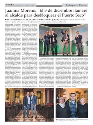 Antequera CiudadLa Crónica 10
Del viernes 30 de noviembre al viernes 7 de diciembre de 2018
ç
ANTEQUERA. El presidente
del Partido Popular andaluz y
candidato a la presidencia de
la Junta de Andalucía, Juanma
Moreno, participó el pasado
viernes en un mitin en el Tea-
tro Torcal de Antequera junto
al presidente del PP local y
candidato número 5 al Parla-
mento, José Ramón Carmona;
el presidente del PP provin-
cial, Elías Bendodo y el alcalde
de Antequera, Manolo Barón.
Durante el acto, celebrado por
la tarde con un teatro lleno,
Moreno puso a Antequera y la
gestión de Barón como ejem-
plo “del cambio que necesita
Andalucía”.
“El PSOE ha tenido tiempo
de sobra”, ha manifestado
Moreno, al tiempo que ha cri-
ticado que en estos cuarenta
años los socialistas no hayan
sabido aprovechar el talento
que existe en Andalucía. Por
ello, ha incidido en que ha lle-
gado el momento del cambio,
a la vez que ha lamentado que
el principal problema que
existe en nuestra comunidad
es el desempleo. “Cuando
pensamos en Andalucía el
principal problema es el des-
empleo porque todos tenemos
a alguien que busca empleo
y que no lo encuentra o
alguien que ha tenido que
emigrar para buscar oportuni-
dades”, ha agregado.
El líder popular andaluz ha
indicado que los andaluces no
tienen por qué conformarse
con que nuestra comunidad
tengan un millón de parados,
ni con la frustración de no
encontrar oportunidades ni
tampoco con tener que vivir
con un gobierno “que es inca-
paz de sacarle provecho a
nuestra tierra”. En este punto,
ha subrayado que cuando sea
presidente de la Junta a partir
del próximo 2 de diciembre va
a poner en marcha el BMI
(Bajada Masiva de Impuestos)
para poner “Andalucía al nivel
de los grandes que crean
riqueza, progreso y futuro”.
“El Impuesto de Sucesio-
nes y Donaciones irá fuera en
Andalucía. Bajaremos el
Impuesto de Transmisiones y
el Impuesto de Actos Jurídicos
pasará al 0,1%. Además, baja-
remos el tramo del IRPF, hare-
mos una revolución fiscal para
traer empresas y para que
haya más inversores en Anda-
lucía y crearemos 600.000
empleos que son 600.000 opor-
tunidades para los andaluces”,
ha agregado.
El presidente de los popu-
lares andaluces ha apostillado
que en Andalucía se puede
crear empleo y que el PP va a
hacerlo, a la vez que ha argu-
mentado que “el problema
que tenemos en Andalucía no
es otro que la gestión de la
Junta que no quita los obstá-
culos para que se pueda
crear”. “¿Por qué no facilita la
Junta ni autoriza el Puerto
Seco para Antequera para
crear riqueza y bienestar?.
Antequera lo tiene todo para
seguir creando empleo y
riqueza y seguir desarrollán-
dose”, ha dicho.
De esta forma, ha insistido
en que a partir del 3 de diciem-
bre gobernará para todos los
andaluces pero ha resaltado
que “llamaré al alcalde de
Antequera, Manolo Barón,
para desbloquear el Puerto
Seco de Antequera de una vez
por todas porque ya es hora”.
Asimismo, se ha compro-
metido a que cuando sea pre-
sidente de la Junta va a lle-
var a cabo una apuesta deci-
dida por la sanidad pública
andaluza poniendo a los pro-
fesionales en su sitio con la
equiparación salarial con res-
pecto a otras comunidades
autónomas y ampliando a
quince minutos el tiempo
mínimo de los médicos para
que puedan atender a los
pacientes. “Además, dejare-
mos en 15 días el plazo para
las pruebas diagnósticas, de 30
a 60 para las quirúrgicas y
haremos que todo lo relacio-
nado con enfermedades onco-
lógicas se ponga en marcha en
un mes para que nadie tenga
que esperar. Haremos cribado
de cáncer de colon como otras
comunidades para que sean
preventivo a partir de los 50
años y en los primeros Conse-
jos de Gobiernos vamos a eli-
minar la subasta de medica-
mentos en Andalucía para que
los andaluces tengan los mis-
mos fármacos que el resto de
los españoles”, ha prometido.
En cuanto al sector agroa-
limentario ha afirmado que es
un sector que hay que cuidar
porque es fuente de riqueza.
“A los agricultores hay que
quitarles peso fiscal para que
puedan trabajar y para que
tengan sus explotaciones. Hay
que apoyarlos y hacer que ten-
gan menos burocracia para
facilitarles las cosas. Hay que
poner la agricultura a funcio-
nar”, ha manifestado.
Finalmente, ha señalado
que el PP es garantía de cam-
bio y ha dicho que la mayoría
que quiere un cambio debe
apostar por la única fuerza
que puede ofrecerlo que es el
PP porque, según ha asegu-
rado “ya sabemos lo que hizo
Ciudadanos y lo que ya ha
afirmado que va a hacer Ade-
lante Andalucía”. “El PP
somos los únicos que no
hemos apoyado al PSOE ni a
Chaves ni a Griñán y los úni-
cos que hemos hecho una opo-
sición firme y un dique de
contención al socialismo de
hace cuarenta años. Este cam-
bio político está por encima de
las ideologías. Es un movi-
miento social y de cambio de
todos los que quieren una
Andalucía mejor”, ha con-
cluido.
Juanma Moreno: “El 3 de diciembre llamaré
al alcalde para desbloquear el Puerto Seco”
u EL CANDIDATO DEL PP A LA PRESIDENCIA DE LA JUNTA participa en un mitin en el Teatro
Torcal y pone Antequera como ejemplo del cambio que necesita Andalucía
n Juanma Moreno visitó en su hogar a una mujer antequerana
que escribió pidiendo conocerle en persona
 