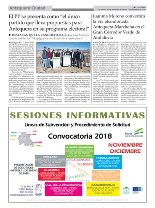 ANTEQUERA. El presidente
del PP de Antequera y candi-
dato al Parlamento deAndalu-
cía, José Ramón Carmona, ha
presentado este miércoles en el
Mirador de Michael Hoskin,
acompañado por miembros de
su partido, el programa electo-
ral de Juanma Moreno para
Andalucía. En este sentido, Car-
mona ha afirmado que “somos
el único partido que lleva pro-
puestas para Antequera en su
programa electoral”.
Así, entre los “31 epígrafes
con la palabra Antequera”
incluidas en el programa, los
populares antequeranos han
destacado propuestas como la
apertura del Centro de Salud
del Campillo Bajo, un servicio
de Urgencias 24 horas, la dota-
ción de una segunda ambulan-
cia medicalizada y la implanta-
ción del 061 en materia de Sani-
dad.
En Educación, los popula-
res destacan la ampliación del
CEIP Romero Robledo y la
mejora de las instalaciones de
los colegios e institutos de la
ciudad, mientras que en Cul-
tura y Deporte apuestan por un
nuevo modelo de gestión del
Conjunto Dolménico, la remo-
delación del Teatro Torcal, una
apuesta por la Villa Romana de
la Estación o finalizar la pista
exterior del Centro de Tecnifi-
cación de Atletismo.
En cuanto al Puerto Seco,
desde el PP destacan la finali-
zación de la circunvalación
norte con el desdoblamiento de
la A-384 Antequera-Arcos y el
trasvase de agua desde Izná-
jar como proyectos fundamen-
tales, además de convertirlo en
Zona Franca.
Asimismo, los populares
llevan en su programa electo-
ral como prioridad para Ante-
quera solucionar la problemá-
tica del Palacio de Ferias y de
las viviendas de El Pontón.
9 ç La Crónica
Del viernes 30 de noviembre al viernes 7 de diciembre de 2018Antequera Ciudad
ANTEQUERA. El presidente
del PPandaluz y candidato a la
presidencia de la Junta de
Andalucía, Juanma Moreno, ha
presentado este jueves en
Ronda lo que ha definido como
“el proyecto de regeneración
medioambiental más impor-
tante que se ha puesto en mar-
cha en los últimos 40 años”. Se
trata de la puesta en uso de la
plataforma ferroviaria Ante-
quera-Marchena, “que aban-
donó la Junta tras dilapidar 280
millones de euros”, para con-
vertir el trazado actual en “el
Gran Corredor Verde deAnda-
lucía”.
Esta Vía Verde será, por
tanto, un itinerario natural que
conectará, en su fase final, las
ocho capitales andaluzas y tran-
sitará por localidades monu-
mentales de Andalucía. Según
ha explicado el candidato popu-
lar, el corredor, una ‘A-92 verde’,
comenzará a construirse entre
Marchena y Antequera, apro-
vechando el actual trazado de
la vía férrea que termina en
Bobadilla, dando uso así a las
obras del llamado Eje Ferrovia-
rio Transversal “que los gobier-
nos socialistas han sido incapa-
ces de construir”. Esta primera
fase de la Vía Verde, en la que
se integrarán los 83 kilómetros
del trazado actual del ferroca-
rril, conectará la ciudad de Sevi-
lla conAntequera “y supondrá
además la plantación de al
menos 120.000 ejemplares de
árboles y arbustos autóctonos”.
En fases posteriores, se irá
ampliando progresivamente a
todas las capitales y llegará a
rutas emblemáticas para los
senderistas y cicloturistas en
parques naturales o nacionales
e incluso con rutas turísticas
como el Caminito del Rey.
En este sentido, Moreno ha
defendido la importancia y
potencialidad de los corredores
verdes, especialmente para los
municipios de interior, para
atraer turismo y generar
riqueza y empleo.
u DESTACAN QUE LA CANDIDATURA de Juanma Moreno
cuenta con hasta “31 epígrafes con la palabra Antequera”
El PP se presenta como “el único
partido que lleva propuestas para
Antequera en su programa electoral”
Juanma Moreno convertirá
la vía abandonada
Antequera-Marchena en el
Gran Corredor Verde de
Andalucía
 