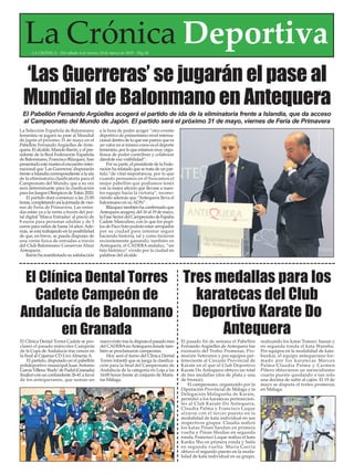 La Crónica DeportivaLA CRÓNICA - Del sábado 4 al viernes 10 de marzo de 2019 - Pág.34
‘Las Guerreras’ se jugarán el pase al
Mundial de Balonmano en Antequera
La Selección Española de Balonmano
femenino se jugará su pase al Mundial
de Japón el próximo 31 de mayo en el
Pabellón Fernando Argüelles de Ante-
quera. El alcalde, Manolo Barón, y el pre-
sidente de la Real Federación Española
de Balonmano, Francisco Blázquez, han
presentadoestemarteselencuentrointer-
nacional que ‘Las Guerreras’disputarán
frente a Islandia correspondiente a la ida
de la eliminatoria clasificatoria para el
Campeonato del Mundo, que a su vez
será determinante para la clasificación
para los Juegos Olímpicos de Tokio 2020.
El partido dará comienzo a las 21:00
horas,completandoasílajornadadevier-
nes de Feria de Primavera. Las entra-
das están ya a la venta a través del por-
tal digital ‘Marca Entradas’al precio de
8 euros para personas adultas y de 5
euros para niños de hasta 14 años. Ade-
más, se está trabajando en la posibilidad
de que, en breve, se pueda disponer de
una venta física de entradas a través
del Club Balonmano Conservas Alsur
Antequera.
Barón ha manifestado su satisfacción
a la hora de poder acoger “otro evento
deportivo de primerísimo nivel interna-
cional dentro de lo que me parece que es
un valor en sí mismo como es el deporte
femenino, por lo que estamos muy orgu-
llosos de poder contribuir y colaborar
dándole esa visibilidad”.
Por su parte, el presidente de la Fede-
ración ha relatado que se trata de un par-
tido “de vital importancia, por lo que
cuando pensamos en él buscamos el
mejor pabellón que podíamos tener
con la mejor afición que llevase a nues-
tro equipo hacia la victoria”, recono-
ciendo además que “Antequera lleva el
balonmano en su ADN”.
Blázqueztambiénhaconfirmadoque
Antequera acogerá, del 16 al 19 de mayo,
laFaseSectordelCampeonatodeEspaña
Cadete Masculino, con lo que los pupi-
los de Paco Soto podrán estar arropados
por su ciudad para intentar seguir
haciendo historia, tal y como hicieron
recientemente ganando, también en
Antequera, el CADEBA andaluz, “un
hito histórico” vivido por la ciudad en
palabras del alcalde.
El Pabellón Fernando Argüelles acogerá el partido de ida de la eliminatoria frente a Islandia, que da acceso
al Campeonato del Mundo de Japón. El partido será el próximo 31 de mayo, viernes de Feria de Primavera
El Clínica Dental Torres Cadete se pro-
clamó el pasado miércoles Campeón
de la Copa de Andalucía tras vencer en
la final al Cajamar CD Urci Almería A.
El partido, disputado en el pabellón
polideportivo municipal Juan Antonio
GarcíaVillena‘Rudy’dePadul(Granada)
finalizóconuncontundente26-41afavor
de los antequeranos, que suman un
nuevoéxitotrasladisputaelpasadomes
del CADEBAenAntequera donde tam-
bién se proclamaron campeones.
Hoy será el turno del Clínica Dental
Torres infantil que se juega la clasifica-
ción para la final del Campeonato de
Andalucía de la categoría en Loja a las
16:00 horas frente al conjunto de Maris-
tas Málaga.
El pasado fin de semana el Pabellón
Fernando Argüelles de Antequera fue
escenario del Trofeo Promesas, Pro-
moción Veteranos y por equipos per-
teneciente al Circuito Provincial de
Kárate en el que el Club Deportivo
Karate Do Antequera obtuvo un total
de tres medallas (dos de plata y una
de bronce).
El campeonato, organizado por la
Diputación Provincial de Málaga y la
Delegación Malagueña de Karate,
permitió a los karatecas pertenecien-
tes al Club Karate-Do Antequera,
Claudia Palma y Francisco Luque
alzarse con el tercer puesto en la
modalidad de kata individual en sus
respectivos grupos. Claudia realizó
los katas Pinan Sandan en primera
vuelta y Pinan Shodan en segunda
ronda, Francisco Luque realizo el kata
Kanku Sho en primera ronda y Saifa
en segunda vuelta. María García
obtuvo el segundo puesto en la moda-
lidad de kata individual en su grupo,
realizando los katas Tomari- bassai y
en segunda ronda el kata Wanshu.
Por equipos en la modalidad de kata-
bunkai, el equipo antequerano for-
mado por los karatecas Marcos
Palma-Claudia Palma y Carmen
Piñero obtuvieron un merecidísimo
cuarto puesto quedando a tan solo
una decima de subir al cajón. El 19 de
mayo se disputa el trofeo promesas
en Málaga.
Tres medallas para los
karatecas del Club
Deportivo Karate Do
Antequera
El Clínica Dental Torres
Cadete Campeón de
Andalucía de Balonmano
en Granada
 