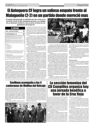 DeportesLa Crónica 36
Del sábado 5 al viernes 11 de octubre de 2019
ç
Partido de altura el que se pudo vivir la
pasada semana en el derby malagueño
entreelAntequeraCF yelfilialdelMálaga
CF, donde se pudo ver que ambos equi-
posseránaspirantesatodoafinaldetem-
porada y lucharán por los 4 puestos que
denaccesoalosansiadosplayoffdelucha
por el ascenso.
Elequipoantequeranosaltóalcesped
con pocos cambios respecto a anteriores
partidos, manteniendo el bloque que tan
buenos resultados les ha dado en los últi-
mosencuentrosligueros.Aybarreforzóel
lado derecho del esquema con la entrada
de Juanpa en el lateral e hizo que Juanjo
jugase como extremo, lo que hizo que el
equipo fuese mucho mas peligroso en
las salidas tras robo de balón y también
muchomasseguroyorganizadoalahora
dedefenderlasarremetidasdelfilialmala-
guista.
EnelinicioestuvomejorelMalagueño,
que arrancó con mas impetú en la bús-
queda de la portería defendida por Iván
Moreno. Fruto de este buen comienzo, la
primera ocasión del partido llegaba en el
7’donde un disparo de Julio lo sacaba el
guardametaantequeranistaconlospiesy
salvaba al equipo.
Con el paso de los minutos el Ante-
querafuemejorandoycomenzóacontro-
lareljuego,muybienplantadodefensiva-
mente, tapando de forma efectiva los
ataques blanquiazules.
En el 41’ un buen centro de Juanjo
desde la derecha lo alcanzaba a rematar
SergioDíazenelsegundopaloyelbalón-
llegaba al pie de Corbacho que lograba
orientarlo para introducirlo en la meta
malaguista para hacer el 0-1 con el que
ambosequipossemarcharonavestuarios.
Sabedor de su ventaja, el Antequera
comenzó mas agazapado en la segunda
mitadyelAtléticoMalagueñosupoapro-
vecharlo. Hasta en dos ocasiones, en las
botas de Julio y de Iván Jaime, rondaron
unempatequellegóapenasdiezminutos
después de la reanudación.
Tras una gran jugada del malaguista
Juan Cruz donde se fajó de un par de
defensores blanquiverdes, lograba ceder
el balón a Julio que tras un recorte en la
frontal se sacaba un zapatazo imposible
para Iván Moreno que veía como se cla-
vaba el balón en su escuadra izquierda.
Conel1-1enelmarcador,Aybarmovió
elbanquillodandoentradaaJoaquínAma-
dor por Juanpa, devolviendo a Juanjo al
lateral en un movimiento táctico que no
terminó de ser efectivo ante la jugada del
técnico malaguista de reforzar su centro
del campo.
El malagueño se creció y aumentó su
presión haciendo que la salida de balón
delAntequeraCFresultasedurantevarios
minutosimproductiva,aunquesinperder
elbuenposicionamientoqueimpedíaalos
locales resultar efectivos y no lograr acer-
carseconpeligroalaporteríaantequerana.
Enel72’,Corbachosilenciabaalosafi-
cionados malaguistas culminando un
espectacularjugadóndeJoseliyoenbanda
derecha para dejar la pelota en bandeja
paraquesucompañerolograseeldoblete.
Enlajugadasiguiente,pudoJoseliyocon-
seguir el 1-3 de no ser por la rápida inter-
vención de un defensa que, lanzándose a
ras de suelo, pudo desviar con su cuerpo
el disparo del habilidoso delantero ante-
queranista.
Elfilialnoseamilanóyapretóaunmas
aladefensaantequerana,queenel81’veía
como Mike ponía el empate a dos goles
trasunabuenajugadaporlaizquierdade
Rafa Camacho.
JoaquínAmador pudo dar los 3 pun-
tosalAntequeracuandoserozabaelfinal
del encuentro pero el extremo se llenó de
balónynologróremataraporteríacuando
lo tenía todo a favor para marcar.
Punto importante el conseguido por
los chicos de Aybar que les sitúan con 8
puntos en mitad de la tabla.
Próxima jornada
ElAntequeraCFvuelveadisputarpartido
como local y lo hará mañana domingo a
partir de las 18:30 horas frente alAtlético
Mancha Real.
Elequipojiennensellegaalfeudoblan-
quiverde con la moral tras las nubes tras
su victoria la pasada jornada frente al
Torredonjimeno que le sacó por primera
vezenlatemporadadelospuestosdedes-
censo mientras que los deAybar intenta-
rán volver a sumar una nueva victoria
frente a su público, volviendo de esta
forma a convertir El Maulí en uno de los
campos mas temidos de la categoría.
ElAntequeraCFlograunvaliosoempatefrenteal
Malagueño(2-2)enunpartidodondemereciómas
El equipo blanquiverde se adelantó por dos veces en el
marcador frente al filial malaguista gracias a un doblete
de su delantero Corbacho, que se pone al frente de los
goleadores del Grupo IX
Sevillanoacompañaalos4
canteranosdeMollinadelUnicaja
La sección femenina del CD Campi-
llos ha organizado una jornada a
beneficio de Cruz Roja Campillos con
la que pretende recoger material esco-
lar para las familias más necesitadas
de la localidad. Esta iniciativa cuenta
con la colaboración de la Concejalía
de Deportes del Ayuntamiento de
Campillos y se llevará a cabo hoy a
partir de las 12:00 horas en el pabe-
llón polideportivo municipal ‘Anto-
nio Rueda Sánchez’.
El objetivo establecido por la orga-
nización es recaudar la mayor canti-
dad posible de material escolar para
poder cubrir así las necesidades de las
familias más desfavorecidas del muni-
cipio y garantizar que todos los esco-
lares de Campillos dispongan del
material escolar adecuado para el
presente curso 2019-20.
Así, aquellas personas que quie-
ran acceder al pabellón para presen-
ciar los encuentros deportivos debe-
rán entregar en la entrada algún tipo
de material escolar, que será recepcio-
nado por Cruz Roja Campillos para
su posterior reparto a las familias
necesitadas.
Así, participarán en esta jornada
benéfica el CD Campillos cadete
femenino de fútbol sala y el CD Cam-
pillos sénior femenino de fútbol sala.
El CD Campillos cadete se medirá
a las 12:00 horas al Atlético Torcal en
partido correspondiente a la primera
jornada de Liga. Posteriormente, sobre
las 13:00 horas, disputarán un partido
amistoso el CD Campillos sénior y
el Almargen de fútbol sala femenino.
La sección femenina del
CD Campillos organiza hoy
una jornada benéfica a
favor de la Cruz Roja
El pasado miércoles echó a rodar la can-
tera del Unicaja de baloncesto con la pre-
sentacióndelosequiposenelpartidoque
disputó el primer conjunto correspon-
diente a la Eurocop. En la cantera juegan
hastacuatrojugadoresdeMollina,Adrián
Rámirez2002junioryligaEBA,Norberto
Rubio 2004 cadete, Matteo Casero 2006
InfantilyFranciscoJavierGonzálezCadete
primer año.
Paraacompañarlesydarleslaenhora-
buena por este logro estuvo presente el
alcalde de Mollina, Eugenio Sevillano, y
la concejala de Turismo, Daniella Miglia-
vaca en el pabellón Martín Carpena de
Málaga. El alcalde expresó que “es un
orgullo para el municipio de Mollina
que estos cuatro jóvenes formen parte de
lacanteradelUnicaja”Además,otrosjóve-
nes de Mollina compiten fuera del muni-
cipio en deportes como Tenis, Fútbol y
Natación, entre otros.
 