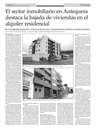 El sector inmobiliario en Antequera
destaca la bajada de viviendas en el
alquiler residencial
A FondoLa Crónica 16
Del sábado 23 al viernes 29 de noviembre de 2019
ç
ANTEQUERA. Antequera es
unaciudadqueensuidiosincra-
sia no está la del alquiler, sin
embargo, siempre ha contado
con un estocaje destinado a
aquellas personas que prefieren
esta opción de vivienda, así
como para ciertos sectores labo-
rales temporales o estudiantes.
Sin embargo, desde hace unos
años esta situación se ha visto
acrecentada por varias cuestio-
nes, entre ellas la llegada del
fenómeno del alquiler turístico
o el hecho de que hay más fami-
liasqueoptanporelalquilerala
compra de una vivienda.
Así,loafirmaporejemplo,el
gerente de Inmobiliaria Mejías,
RománMejías,quienalrespecto
del alquiler señala que éste “ha
ido creciendo y siempre hemos
tenido una demanda un poco
superior a la oferta. Desde el
momento en el que Antequera
da el boom como Patrimonio
Mundial, se da una necesidad
deviviendadealquilerturístico,
así ese pequeño estocaje que
había, un porcentaje importante
se incorpora al sector del alqui-
lerturístico.Estoimplicaquelle-
vamosdosañosconunaescasez
enormedealquilerpararesiden-
cia habitual.Además, la calidad
delasviviendasescadavezmás
antigua y los precios suben”.
Según esta inmobiliaria esta
situación habría provocado en
este periodo una subida media
entre un 20 y un 25% de los pre-
cios del alquiler residencial.
Sin embargo, Mejías también
apunta que el sector no espera
mayores subidas ya que “aun-
quelaofertaseaescasa,lapobla-
ción de Antequera no puede
pagar precios superiores”,
siendo actualmente éstos entre
los “450 a 500 euros para una
vivienda de 3 dormitorios en
una zona bien situada y para
adosados de entre 600 a 700
euros”.
Una circunstancia a la que el
gerentedelaInmobiliariaMejías
achaca la situación actual es que
Antequera arrastra la falta de
construccióndeviviendasdeun
dormitorio que “suelen ser las
másdemandadas,aquílamayo-
ría de las viviendas son familia-
res de 2 ó 3 dormitorios, ya que
aquí no había ese concepto de
alquiler de apartamentos. Nos
encontramos con una falta de
oferta y existe una demanda
importanteyaqueAntequeraes
capital de comarca, lo que hace
que bastantes personas opten
por vivir en otras localidades de
la comarca”.
Desde Inmobiliaria Mejías
intentan cambiar el concepto
que preexiste de venta y que el
mercado cuente con más alqui-
ler residencial, por lo que oferta
a los propietarios la posibilidad
de “un seguro de alquiler, para
queconfíenenestamodalidad”.
Y es que pese al temor en
muchasocasionesdelospropie-
tarios que tienen la vivienda
como inversión a que pueda
entrar una persona a la misma,
hacequealgunostambiénopten
por ponerla en alquiler, sin
embargo, todavía son escasas
estas situaciones, siendo más el
temor a que el alquiler pueda
perjudicarle a la vivienda, algo
que en la experiencia de Inmo-
biliaria Mejías afirman que han
sido escasas la incidencias de
este tipo.
Sin alquiler residencial
Porsuparte,elgerentedeInmo-
biliaria Torcal, Miguel García,
explica que el alquiler residen-
cial enAntequera se centra fun-
damentalmente entre los meses
de septiembre a junio atraído
porestudiantes,profesoresytra-
bajadores de temporada. Tam-
bién aquí han notado esta falta
dealquilerresidencialenelmer-
cado y actualmente señalan no
contarconviviendasdeestetipo
debido en gran medida a la
incorporación de muchas fami-
lias que antes “preferían com-
prar vivienda y ahora deciden
por el alquiler a largo plazo, a lo
que se ha unido la llegada de
empleadosdelacárceldeArchi-
dona,entreotrosmotivos,loque
ha hecho que baje rápidamente
el parque de alquileres resi-
denciales. Tenemos una larga
lista de espera y en cuanto llega
una vivienda se alquila rápida-
mente”.
En el caso de esta inmobilia-
ria señalan que los precios en
el alquiler residencial no han
tenido una subida apreciable y
se mantienen entre los 350 a 500
euros “algo que lleva siendo así
desde hace tiempo”.
Algunos propietarios que
estánponiendosusviviendasen
elalquilerturísticodeAntequera
lo hacen porque entienden que
obtienen mayores beneficios,
algo que Miguel García, ha
podido ver en algún caso, sin
embargo, donde más han visto
esta cuestión es en la venta de
vivienda nueva, ya que estos
inversores en lugar de destinar
el inmueble a alquiler residen-
cial están optando por el alqui-
ler turístico.
En Inmobiliaria Torcal tam-
bién han visto estos años como
algunos de sus clientes destinan
lacompradeviviendasenalgún
caso al alquiler, aun así esto no
resuelve la actual situación de
parálisis que vive este sector en
Antequera.“LaculturaenAnte-
quera es más de venta, que de
alquiler ya que no se fían de las
situacionesquesevenenlatele-
visión. Sin embargo, llevo 21
años en esto y no conozco situa-
ciones importantes con las
viviendas, nunca hemos tenido
problemasdedestrozos”,señala
elgerentedelaInmobiliariaTor-
cal.
Compra-venta
Otra de las situaciones que
refleja el mercado inmobiliario
deAntequera tiene que ver con
la escasa construcción de
vivienda nueva, por lo que éste
se encuentra centrado en casi su
totalidad en la rehabilitación de
viviendas o segunda mano.
Así,loexplicaRománMejías:
“Antequeranecesitadevivienda.
Se está produciendo una para-
doja que te dice el constructor, y
es que hoy en día todavía no se
puedeconstruirviviendanueva
en Antequera porque sale más
altoelpreciodecostoqueloque
se paga en la segunda mano”
porloqueseñala“estácostando
más trabajo del que se esperaba
vender, ya que sale a unos pre-
cios que todavía el mercado no
lo paga”.
Esta cuestión se une a que
“en Antequera hay bastante
vivienda de segunda mano. Se
está vendiendo de manera nor-
mal, sin incremento de precios.
u LAS INMOBILIARIAS DE LA CIUDAD SEÑALAN LA NECESIDAD DE NUEVAS CONSTRUCCIONES
para cubrir la demanda que se creará ante la próxima llegada del Puerto Seco
n Promoción de viviendas público/privada en el Camino de la Campsa.
n Promoción de viviendas privadas en Parque Verónica (Edificio Menga).
 